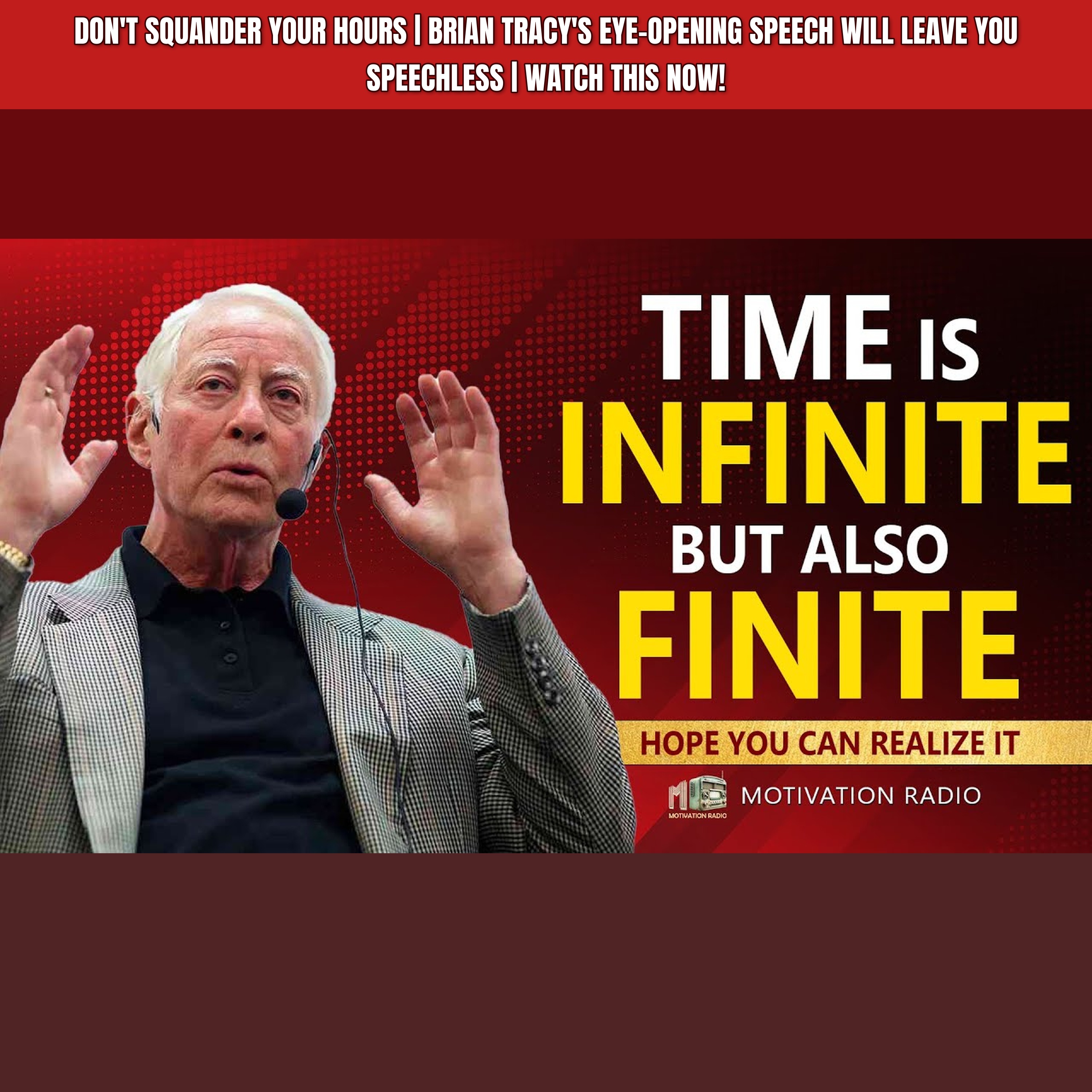 DON'T SQUANDER YOUR HOURS | Brian Tracy's Eye-Opening Speech Will Leave You Speechless | WATCH THIS NOW! episode artwork