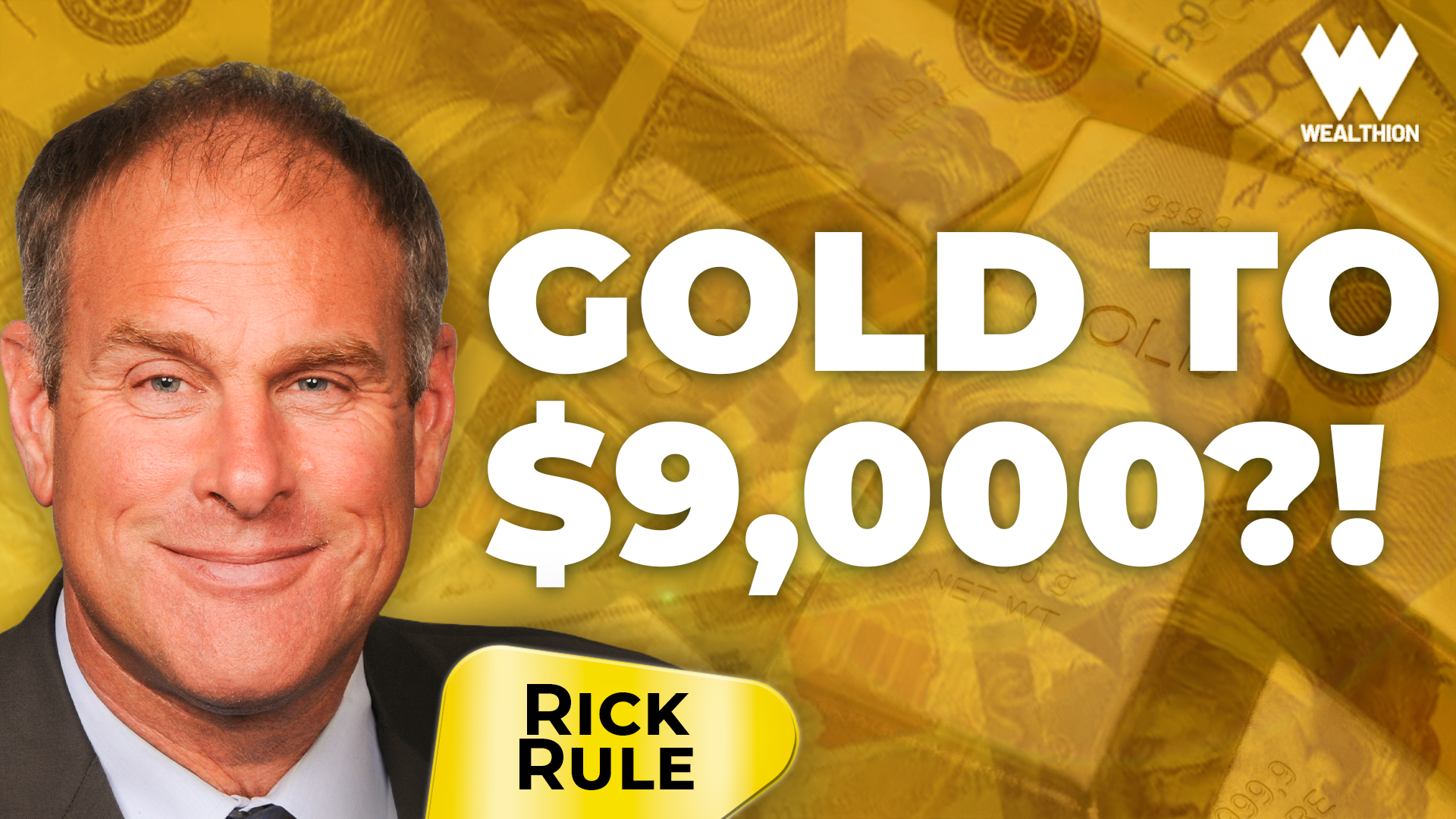 Rick Rule: Why Gold Will Hit $9,000 & Your Wealth Depends On It