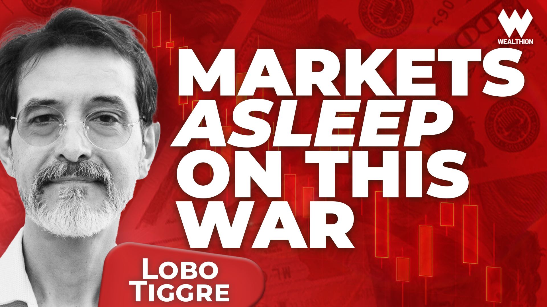 Lobo Tiggre: War Is Inflationary, the Strait Is Closed & Markets Are Asleep!