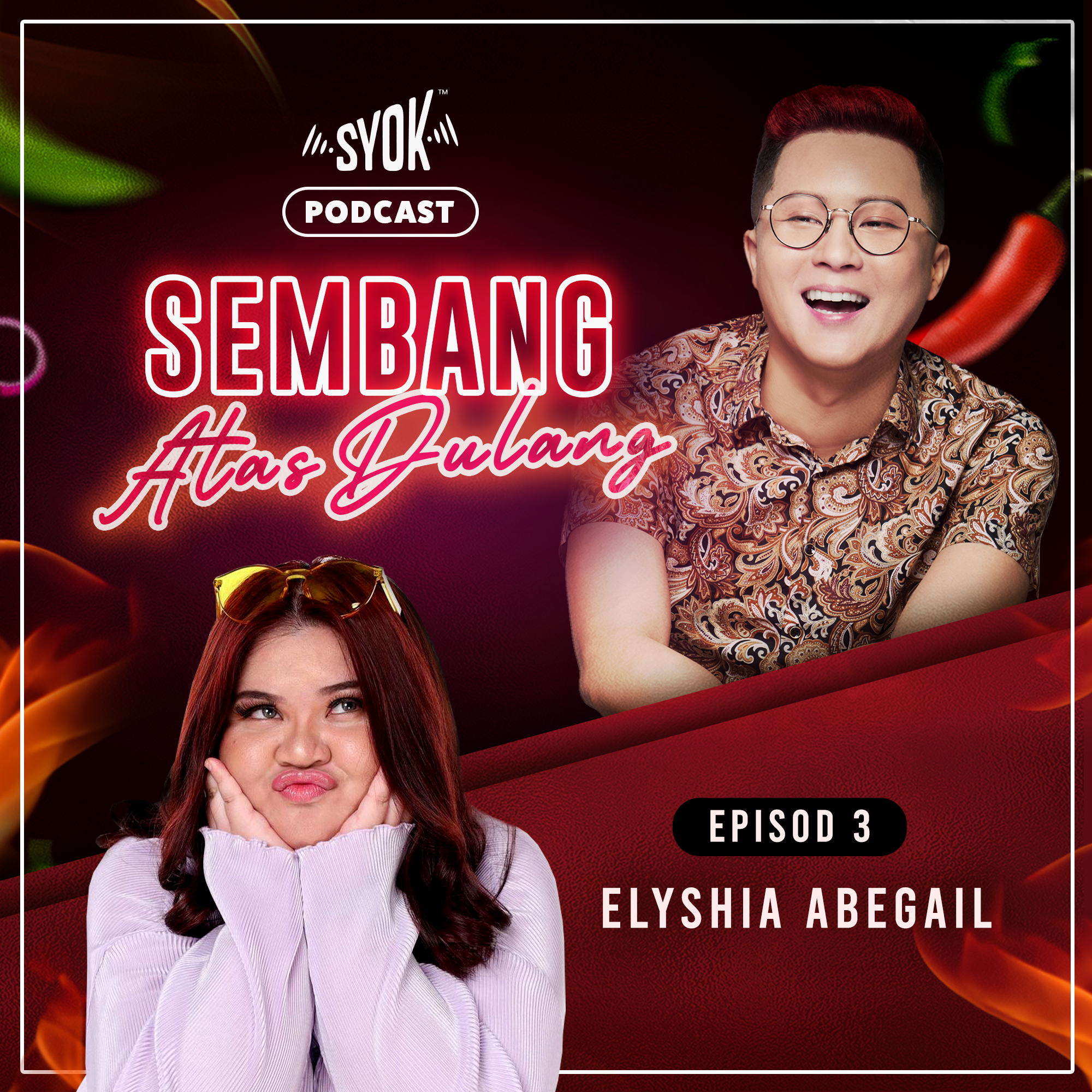 Elyshia Abegail | Podcast Sembang Atas Dulang EP3