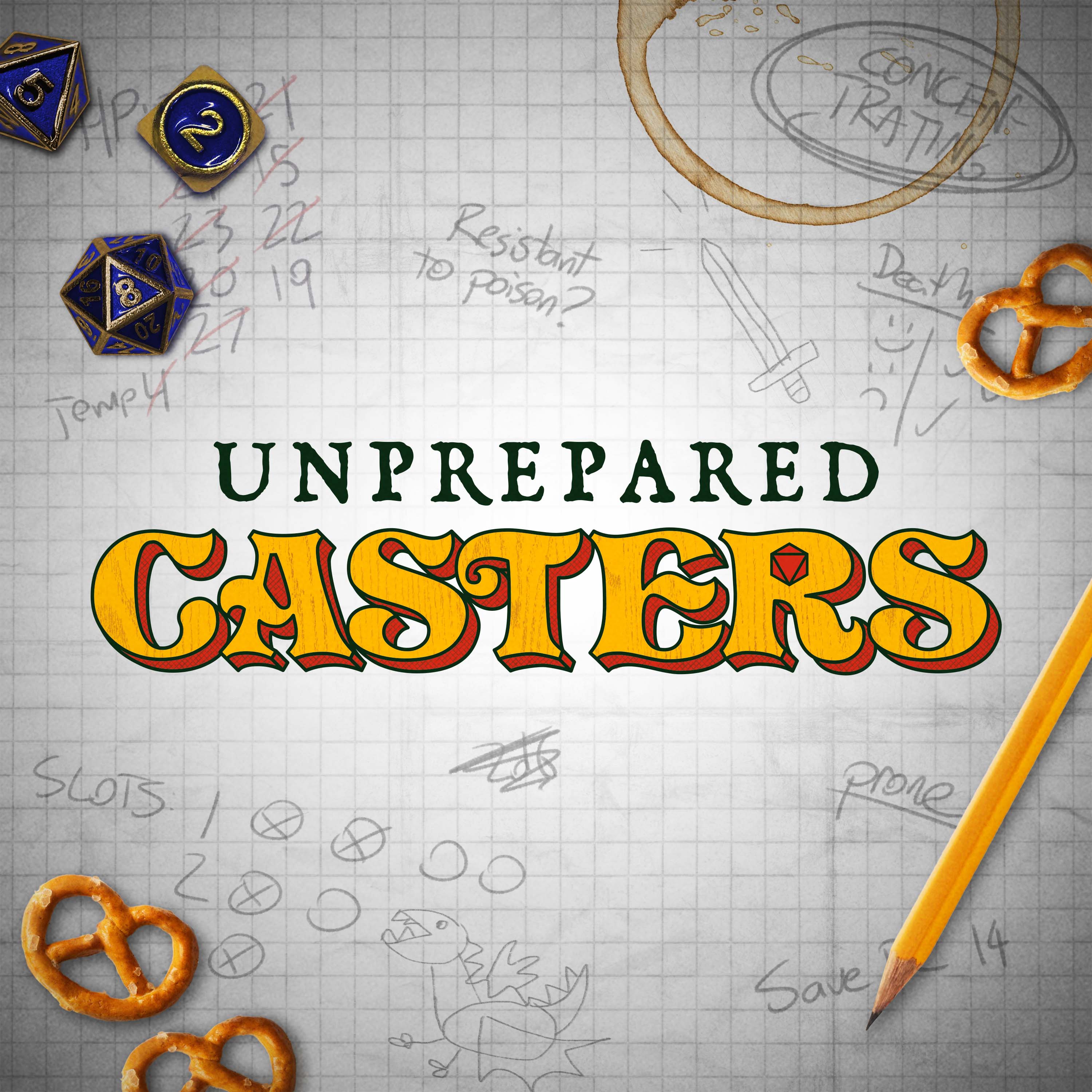 Unprepared Casters