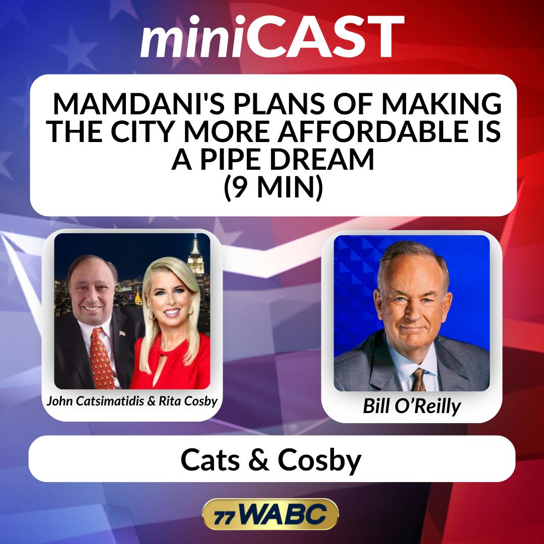 Bill O'Reilly: Mamdani's Plans of Making the City More Affordable is a Pipe Dream (9 min) Bill O'Reilly: Mamdani's Plans of Making the City More Affordable is a Pipe Dream (9 min)