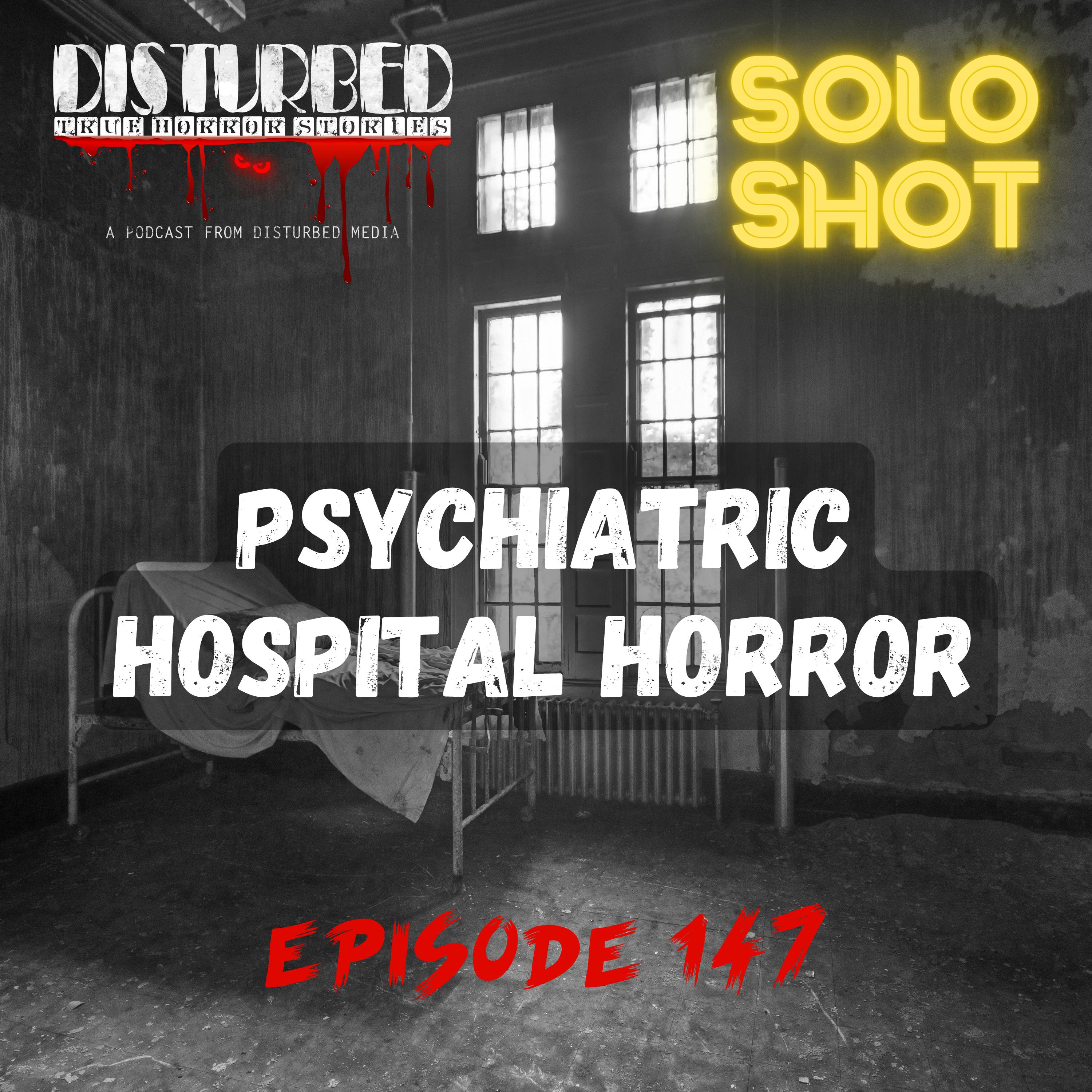 Psychiatric Hospital Horror Psychiatric Hospital Horror