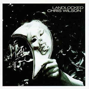 Love That Album podcast Episode 99 - Chris Wilson "Landlocked" episode artwork