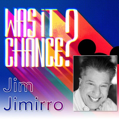 #8 - Jim Jimirro: The Inventor of The Disney Channel and co-founder of J2 Spotlight Musical Theater Company