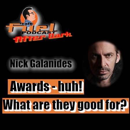 After Dark: Nick Galanides: Awards - Huh! What are they good for? episode artwork