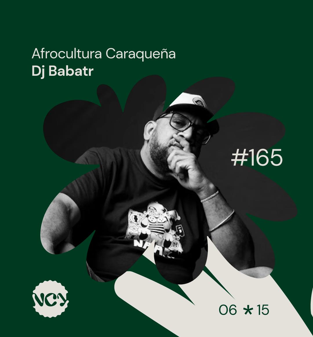 Episodio 165 | Afrocultura Caraqueña - Invitado: Dj Babatr