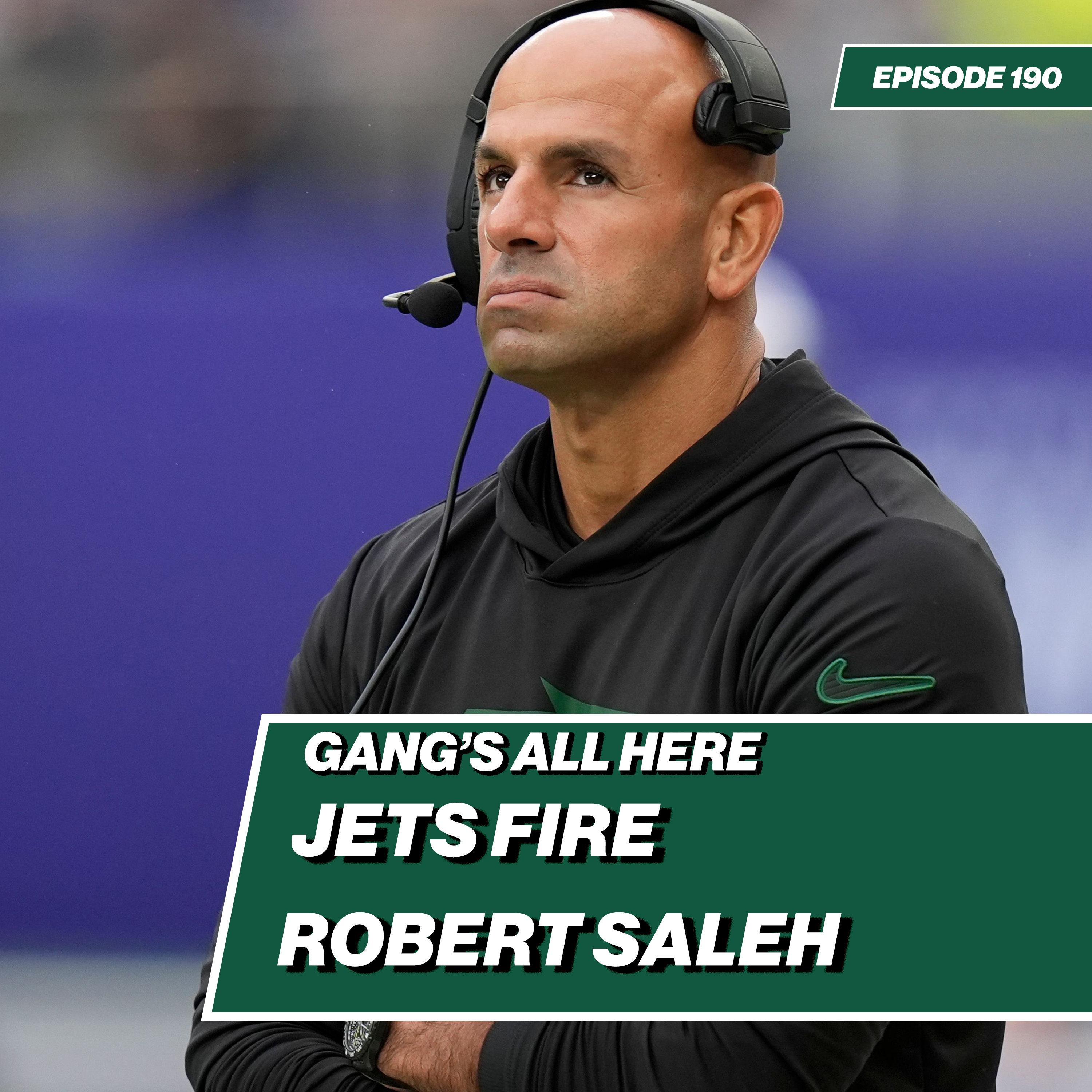 Jets fire head coach Robert Saleh | Emergency Gang's All Here - Ep. 190 episode artwork