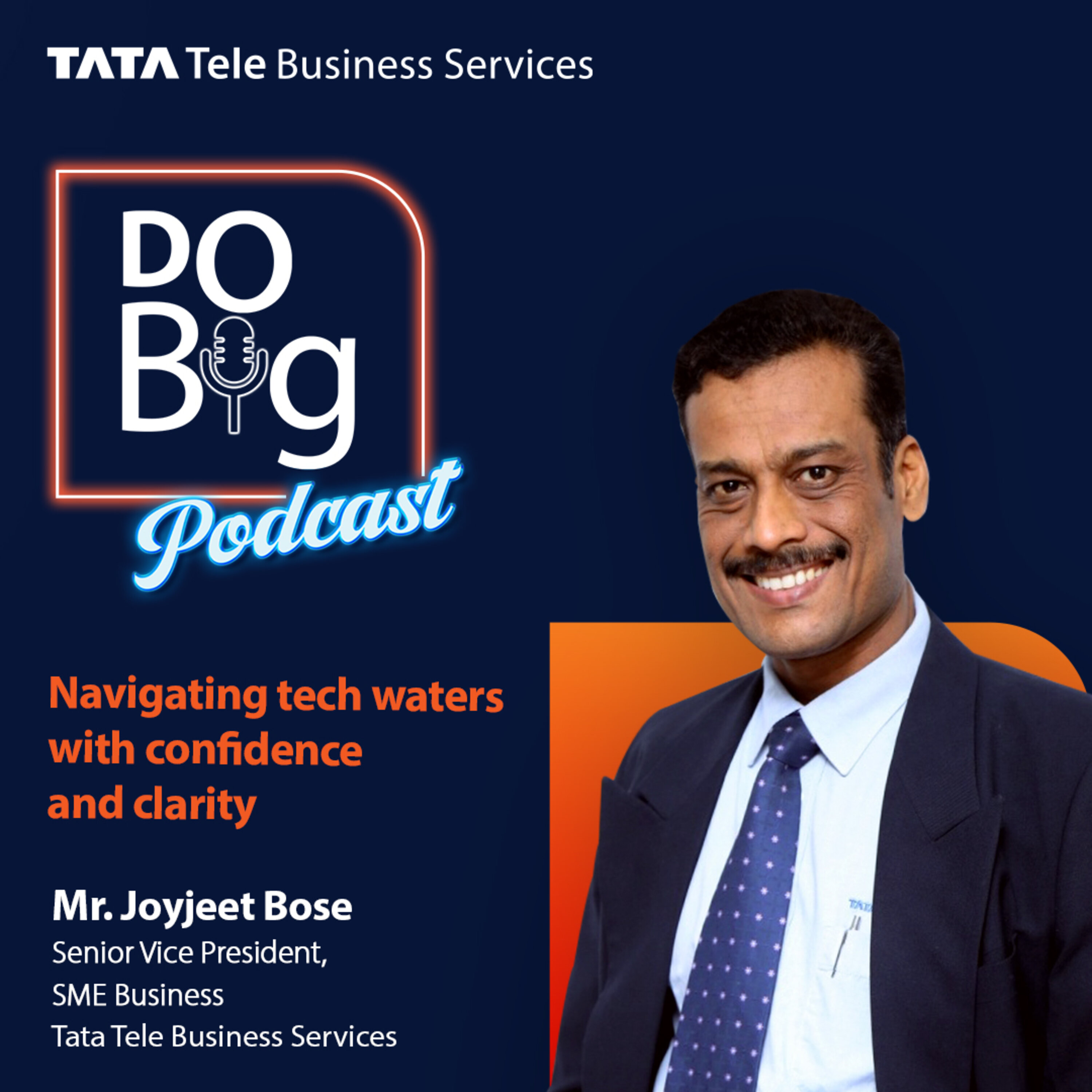 Ep 4-  Navigating Tech Waters with Confidence and Clarity ft. Mr. Joyjeet Bose episode artwork
