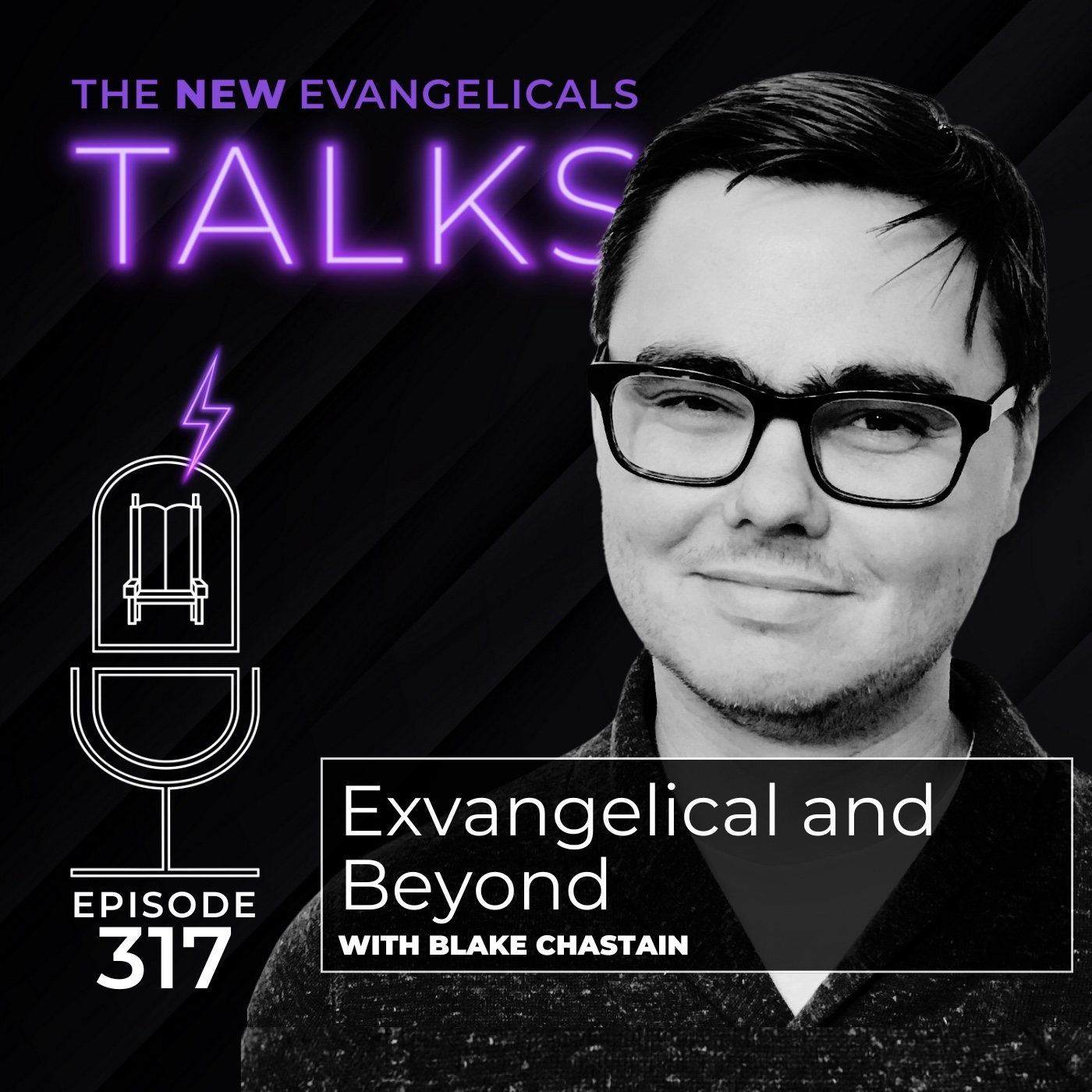 317. TNE TALKS: Exvangelical and Beyond with Blake Chastain