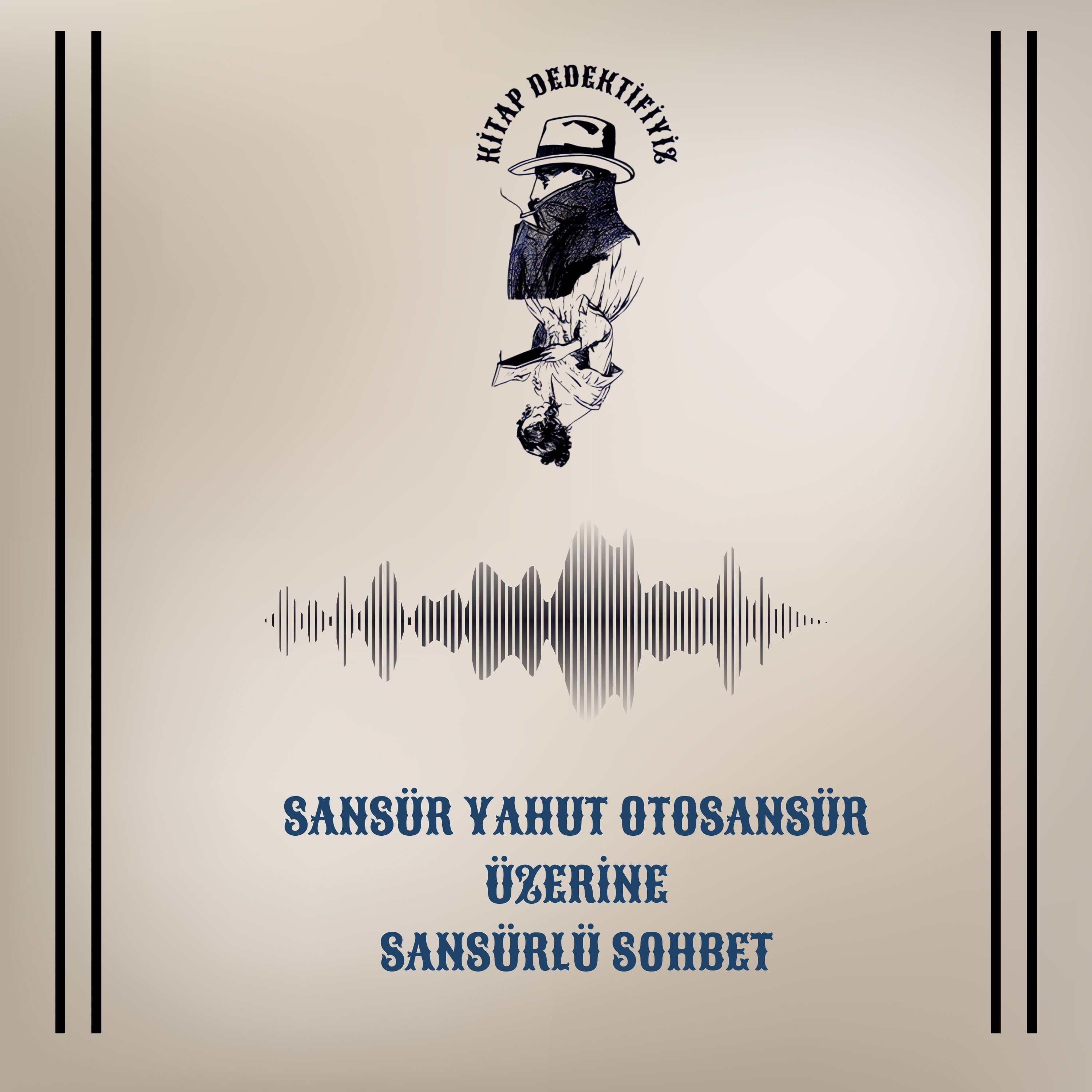 Sansür Yahut Otosansür Üzerine Sansürlü Sohbet episode artwork