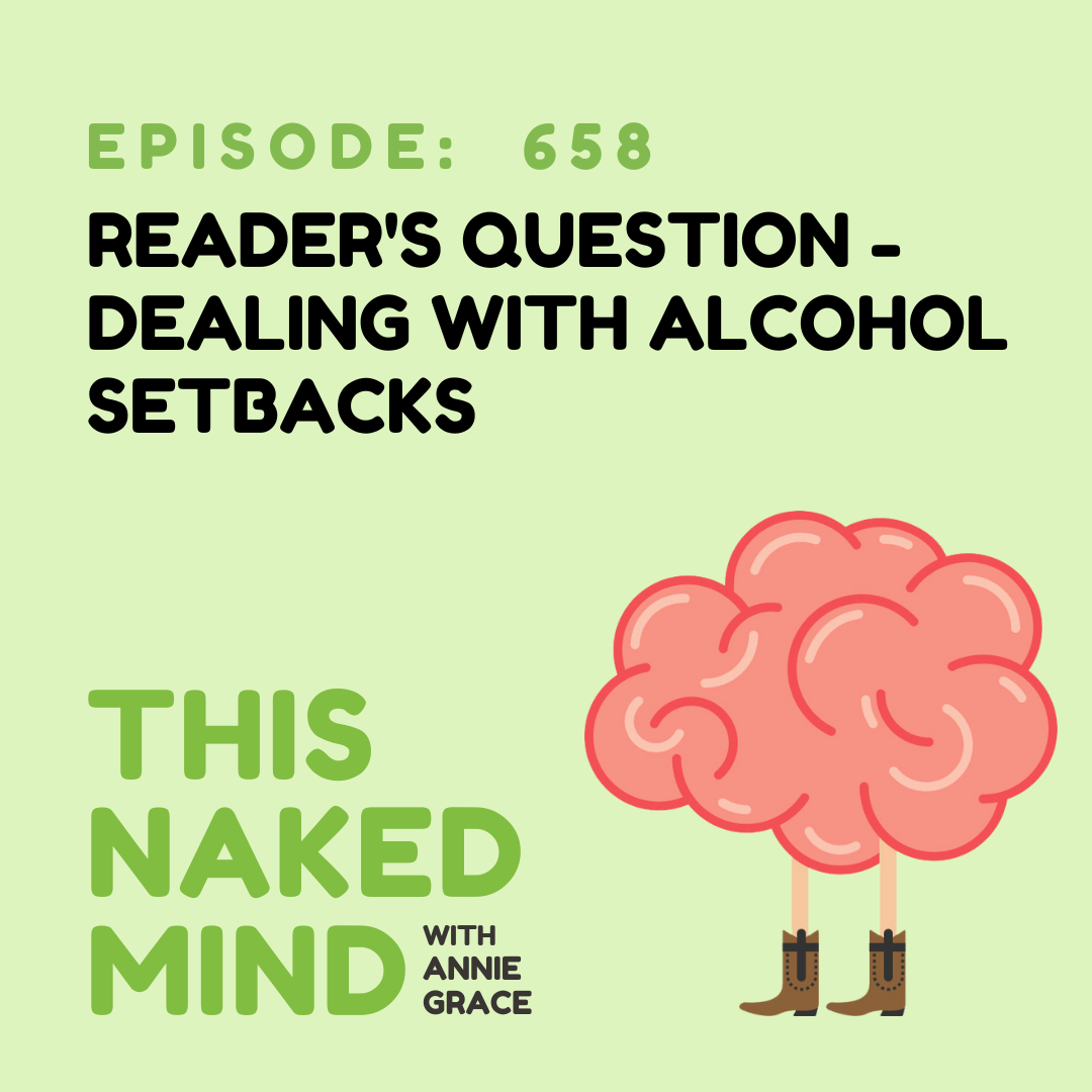 EP 658: Reader’s Question - Dealing with Alcohol Setbacks