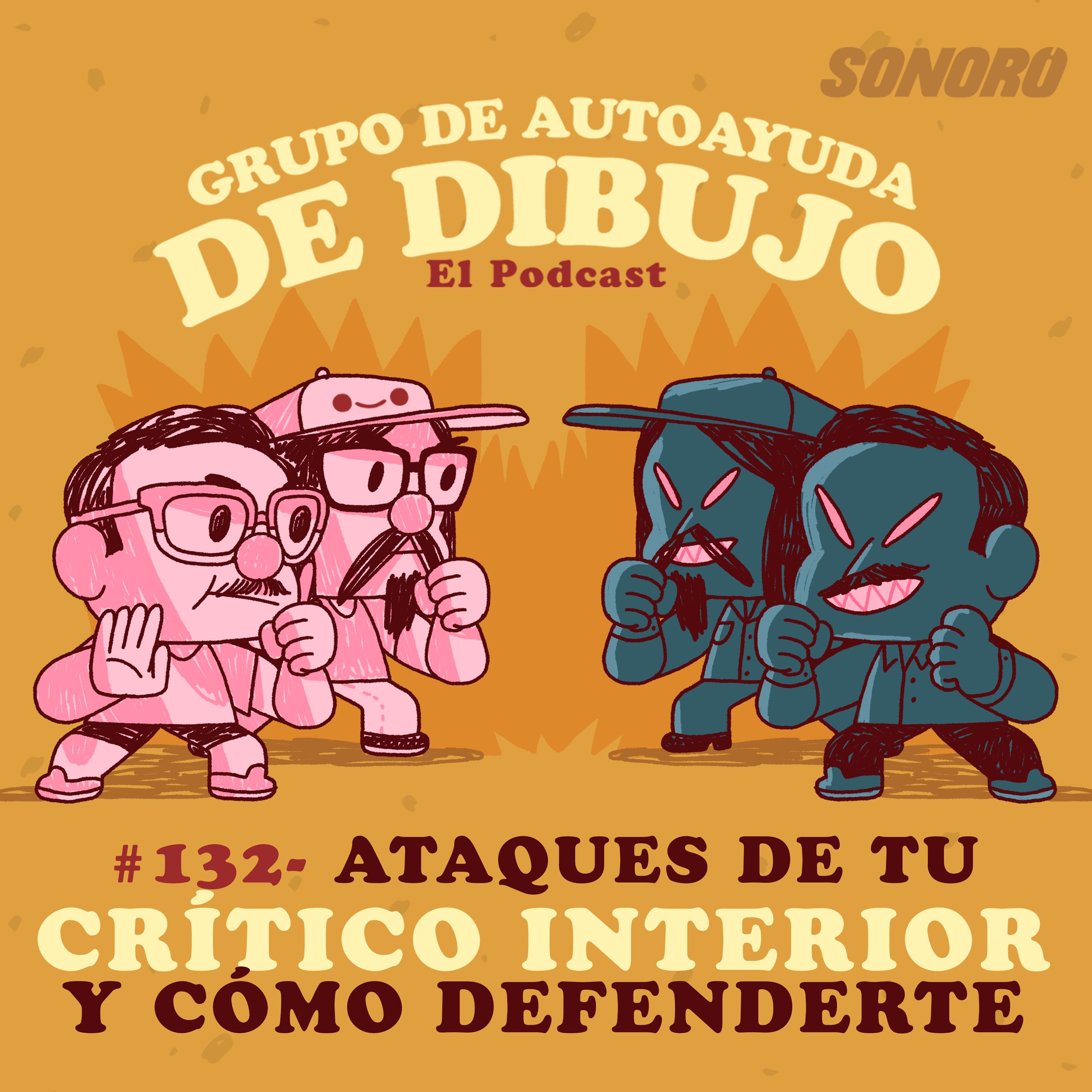 Ep. 132 - ATAQUES DE TU CRÍTICO INTERIOR Y COMO DEFENDERTE episode artwork