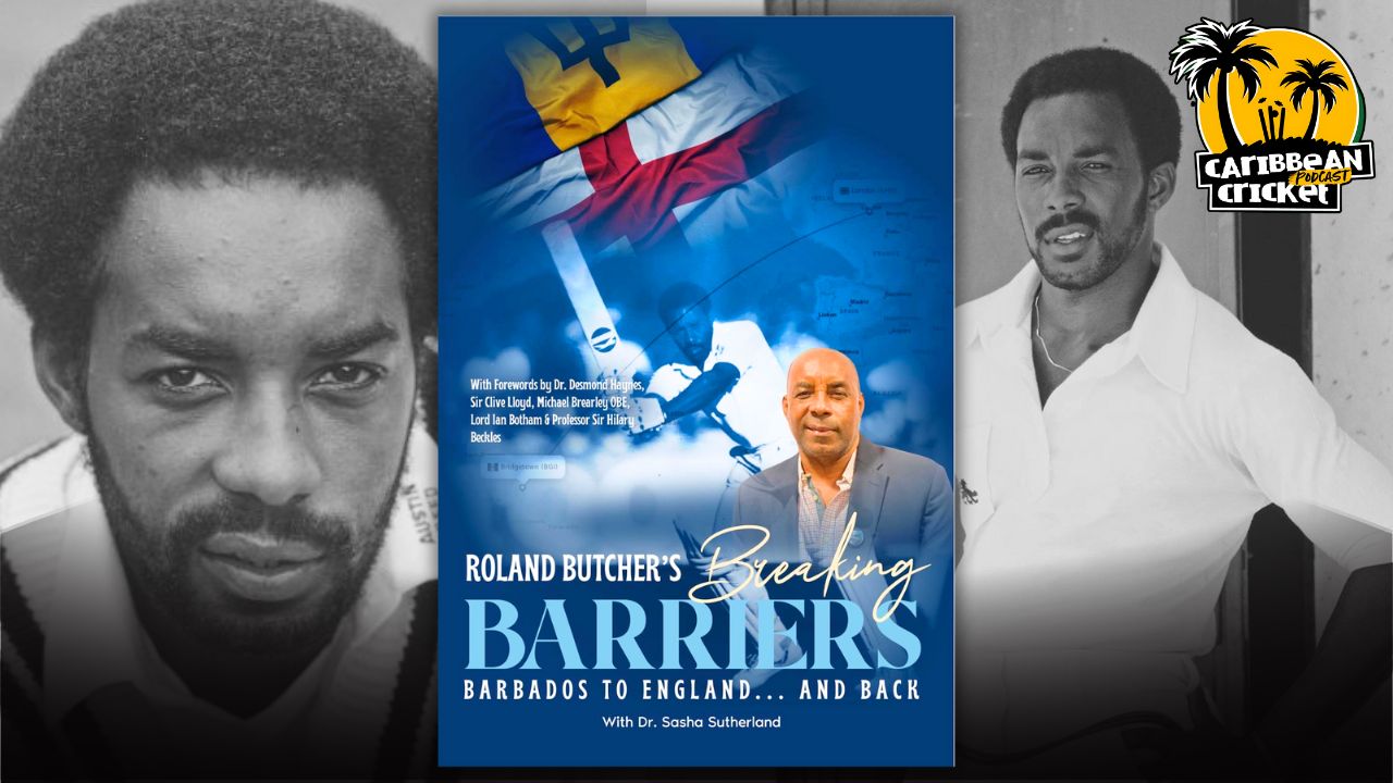 Breaking Barriers: Barbados to England...and Back ft Roland Butcher
