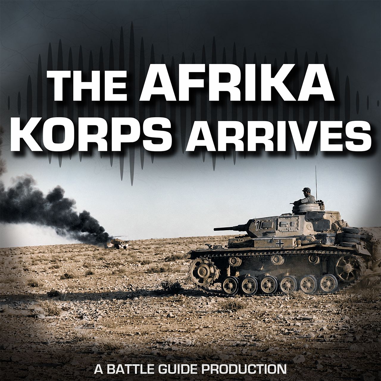Episode 104: North Africa 1940-41: A War of Tanks, Sand and Supply episode artwork
