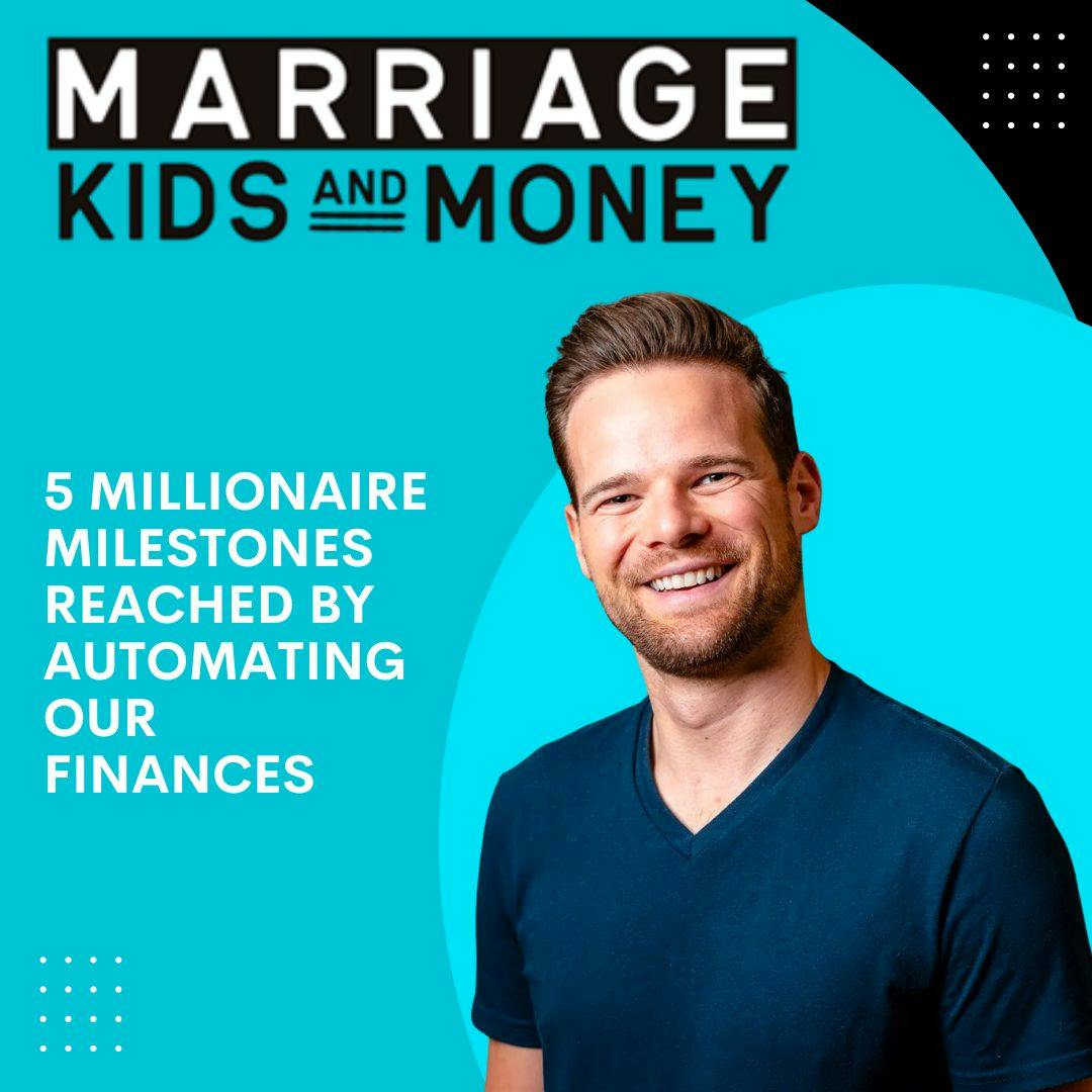 5 Millionaire Milestones Reached By Automating Our Finances