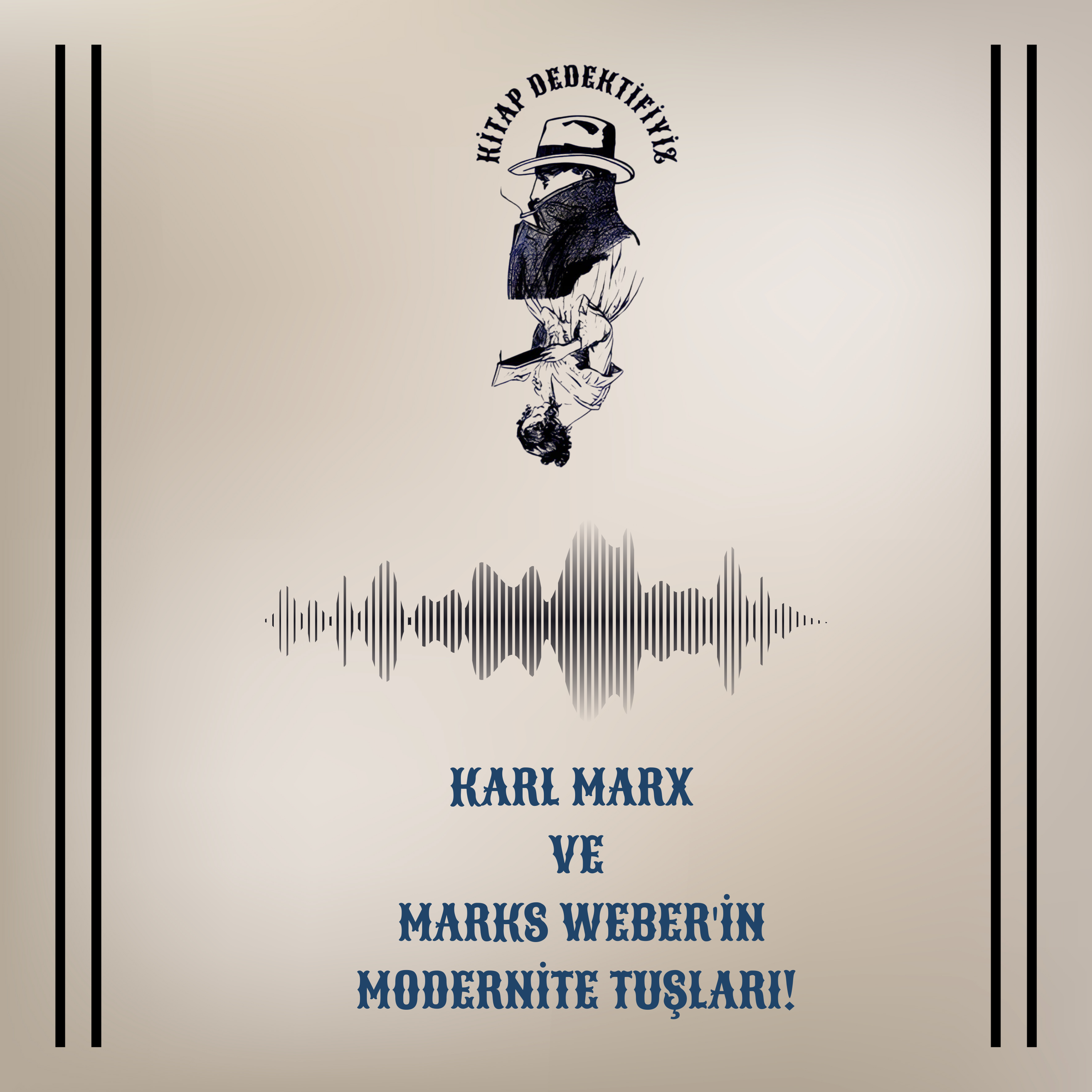 Karl Marx ve Marks Weber'in Modernite Tuşları! episode artwork