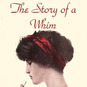 The Story of a Whim by Grace Livingston Hill ~ Full Audiobook