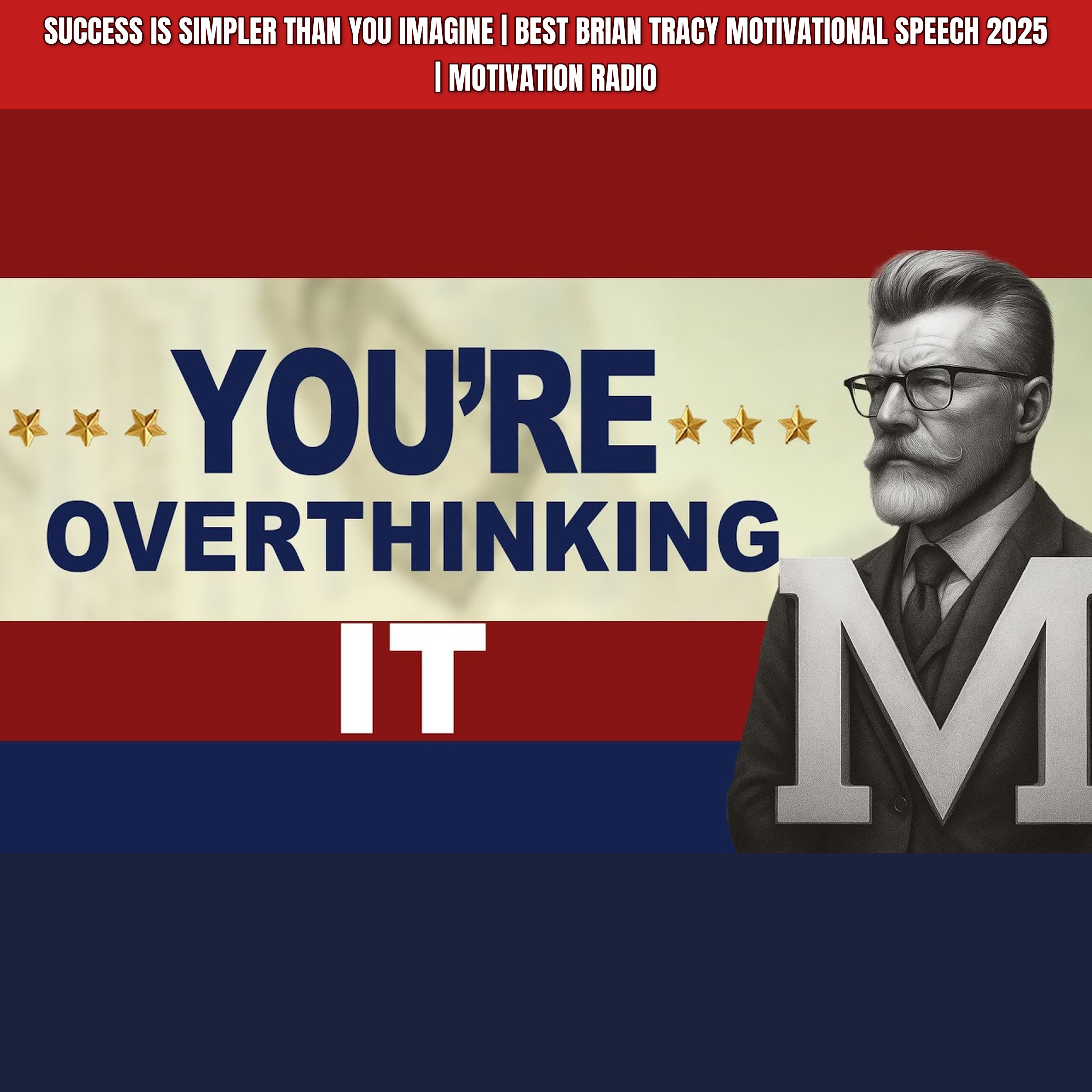 Success Is SIMPLER Than You Imagine | Best Brian Tracy Motivational Speech 2025 | Motivation Radio episode artwork