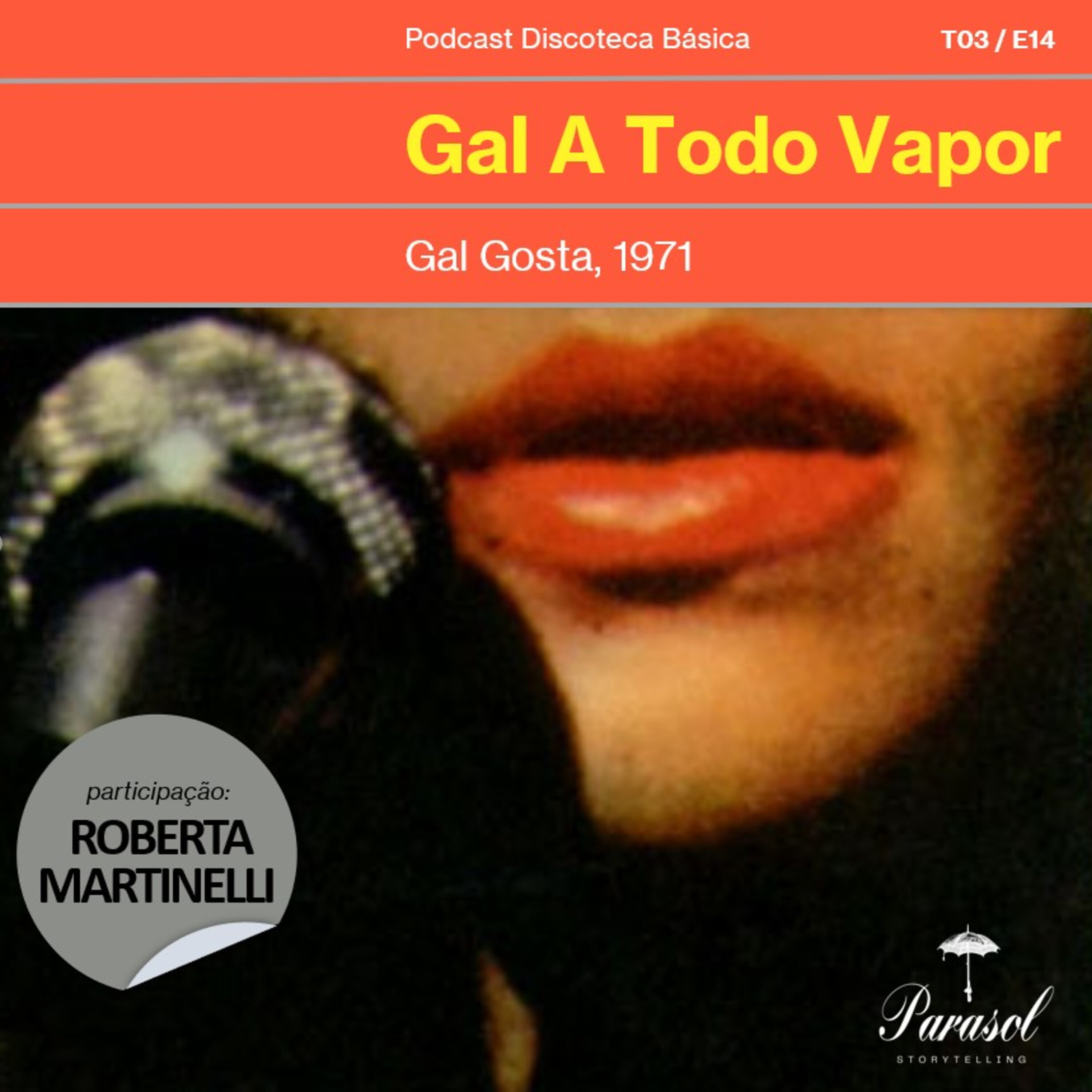 T03E14: Gal a Todo Vapor - Gal Costa (1971) - Discoteca Básica