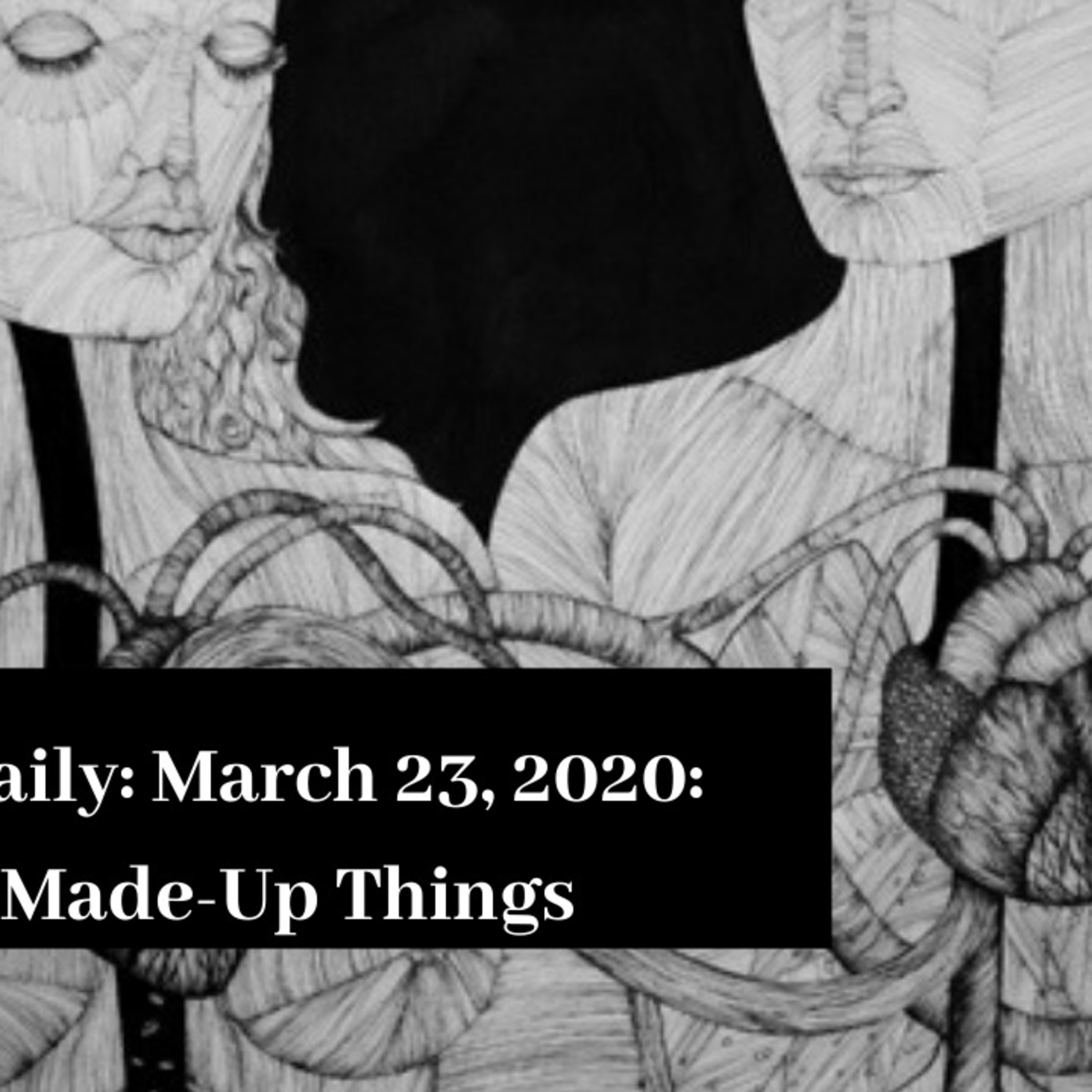 SWAJ Daily: All the Made-Up Things