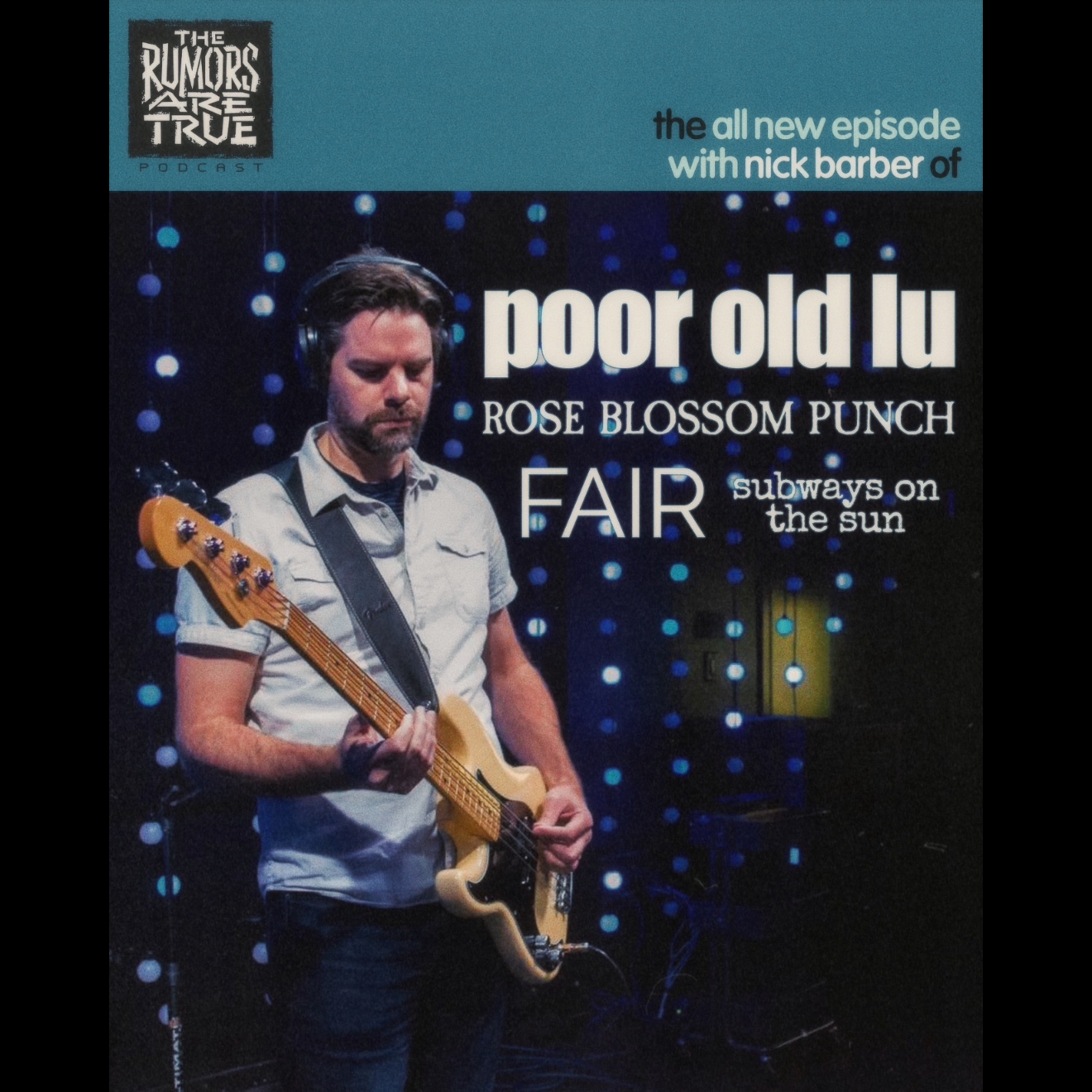 Nick Barber (Poor Old Lu, Rose Blossom Punch, Fair, Subways on the Sun) episode artwork