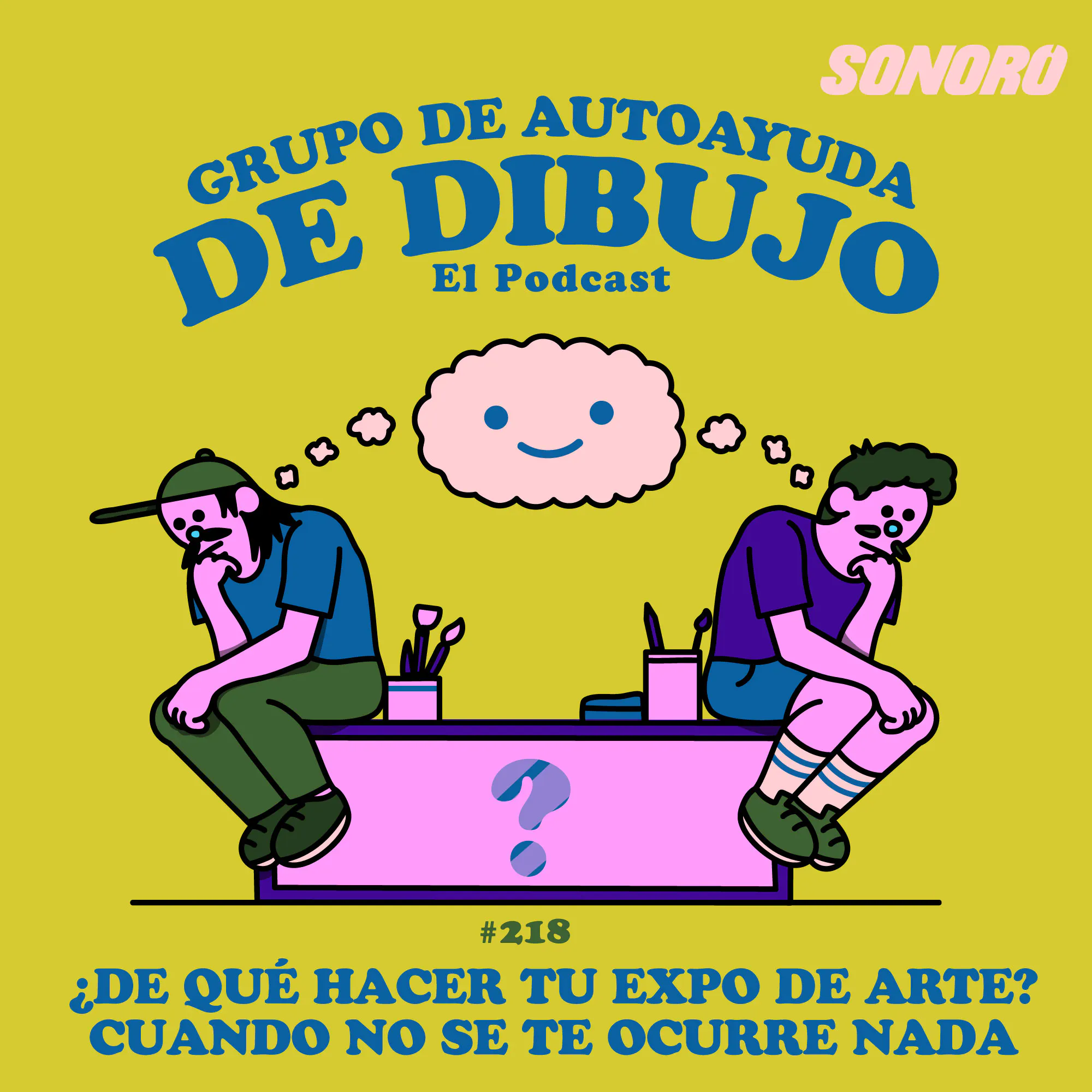 Ep. 218 - ¿De qué hacer tu expo de arte cuando no se te ocurre nada? Ep. 218 - ¿De qué hacer tu expo de arte cuando no se te ocurre nada?