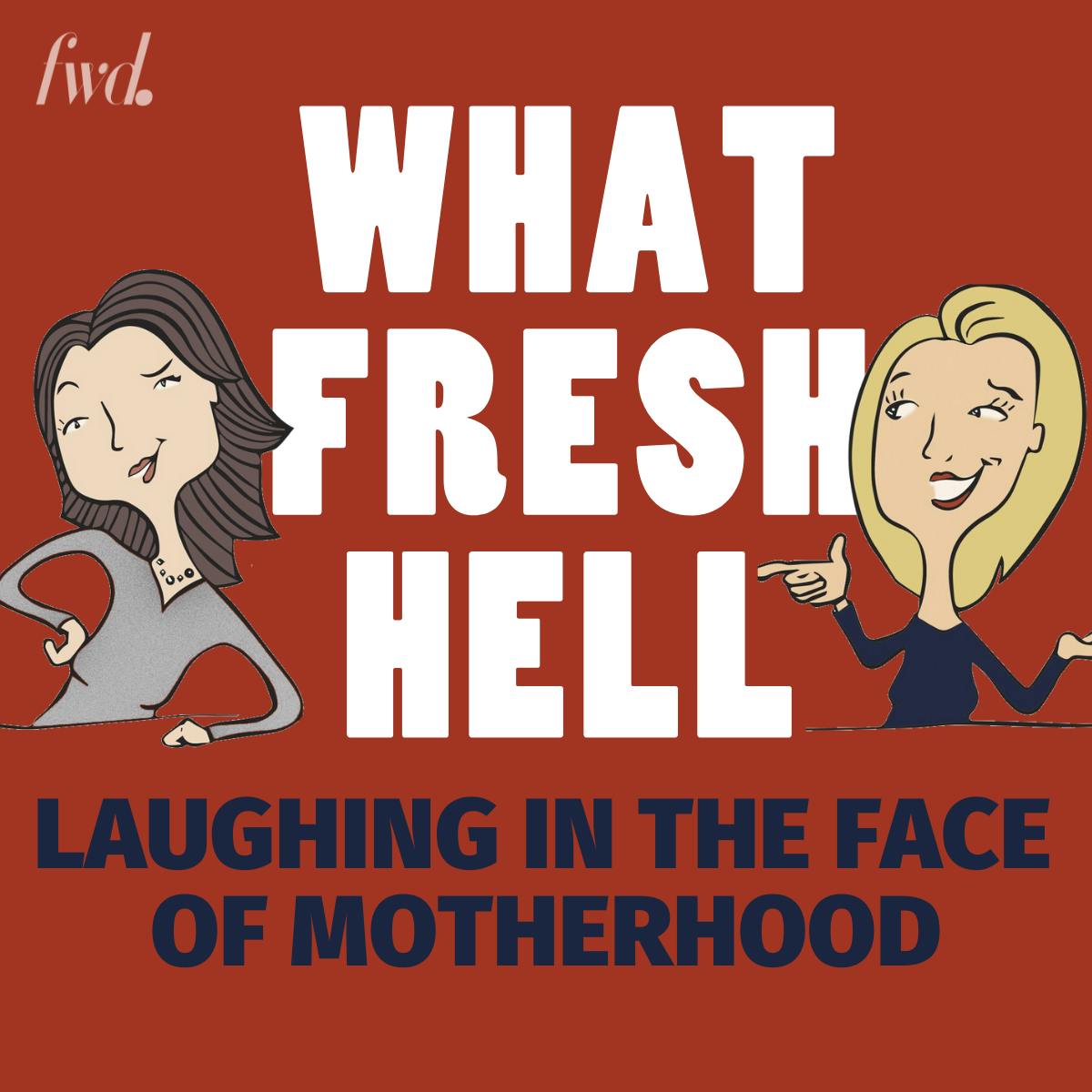 What Fresh Hell: Laughing in the Face of Motherhood | Parenting Tips From Funny Moms