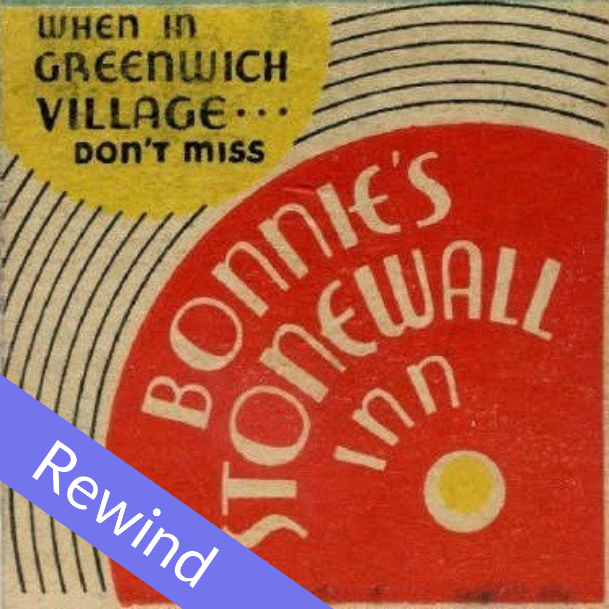 Rewind: Stonewall 50: Episode 1: Prelude to a Riot