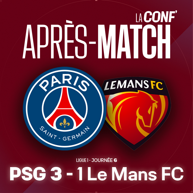 La Conf d'Après-Match / L1 / J6 / PSG 3 - 1 Le Mans FC