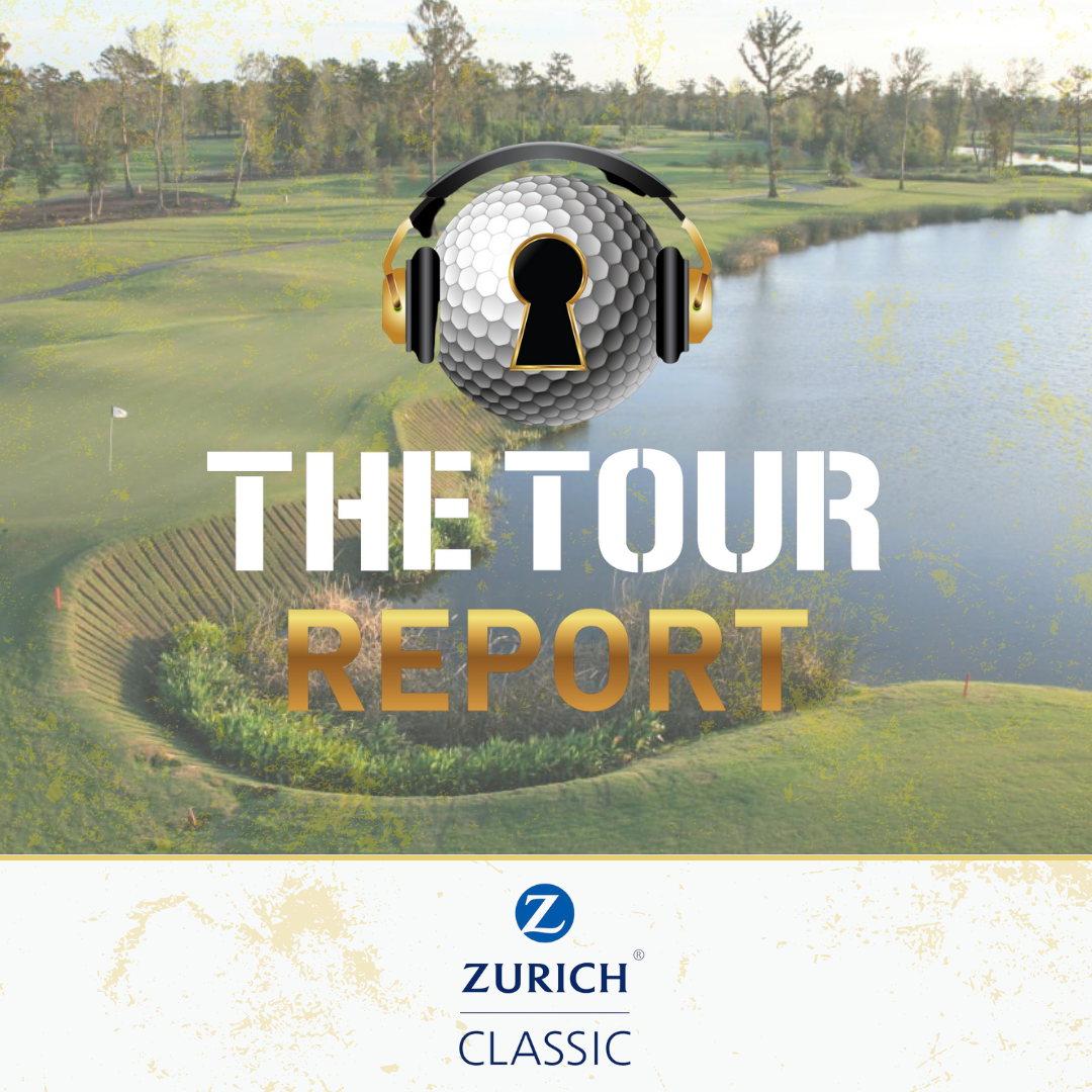 The Tour Report | Zurich Classic of New Orleans episode artwork