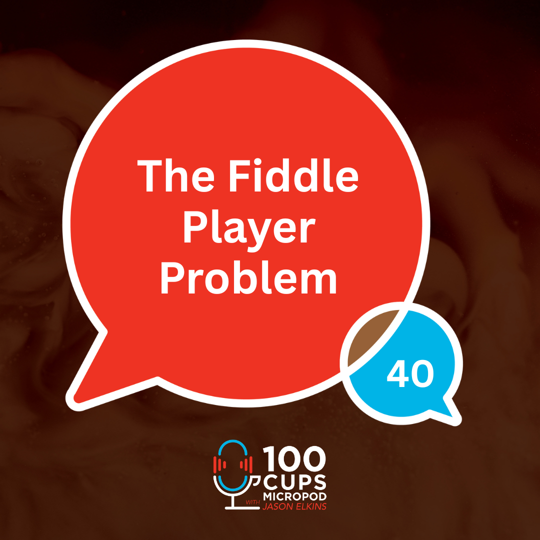 The Fiddle Player Problem Ep 40