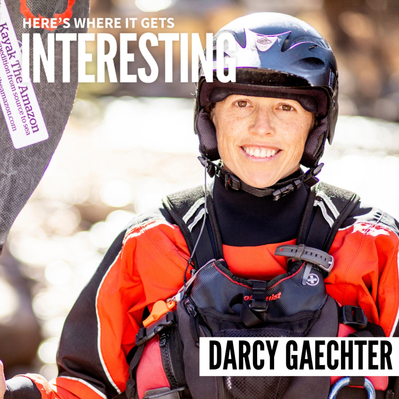 Kayaking the Amazon from Source to Sea with Darcy Gaechter