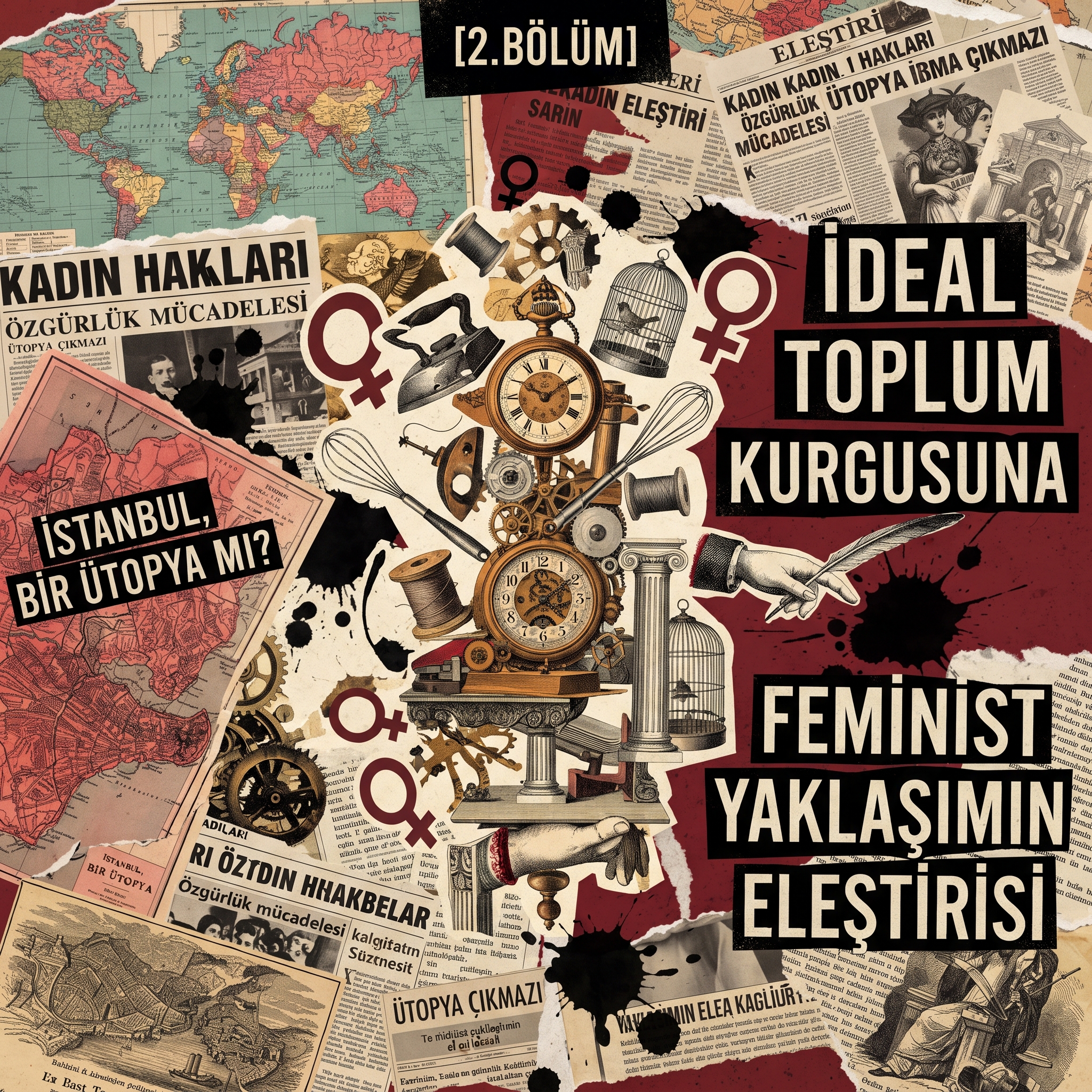 İdeal Toplum Kurgusuna Feminist Yaklaşımın Eleştirisi [2.Bölüm] episode artwork