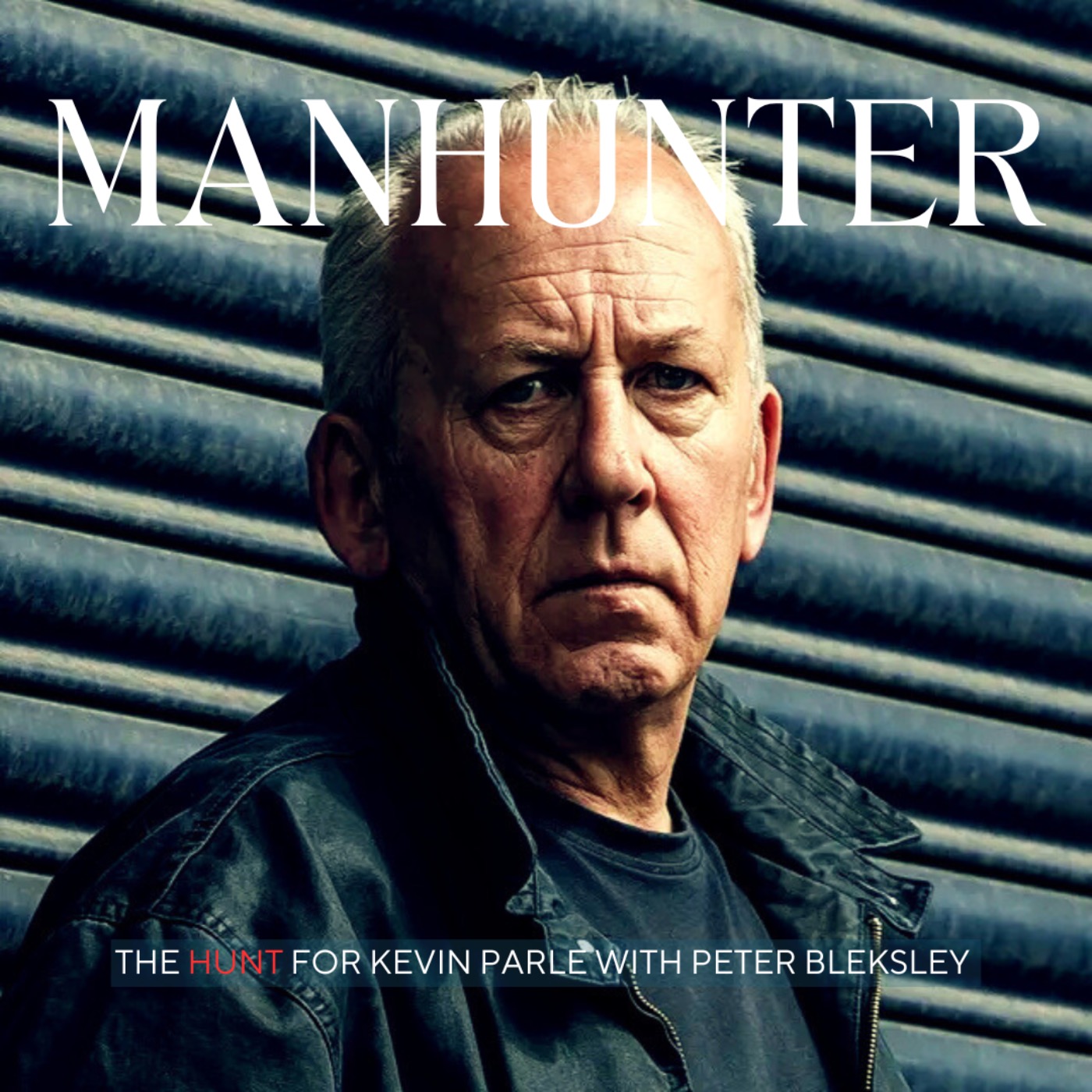 Manhunter: The hunt for Kevin Parle with Peter Bleksley