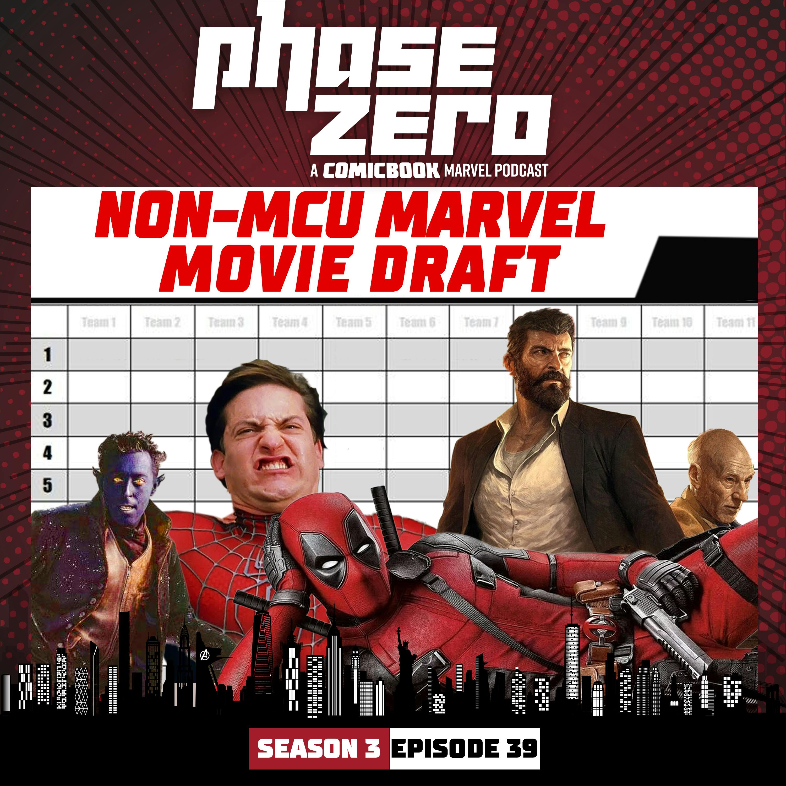 Episode 3x39: Non-MCU Marvel Movie Draft Day