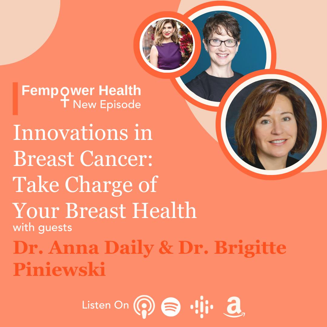 Innovations in Breast Cancer: Take Charge of Your Breast Health | Dr. Anna Daily & Dr. Brigitte Piniewski