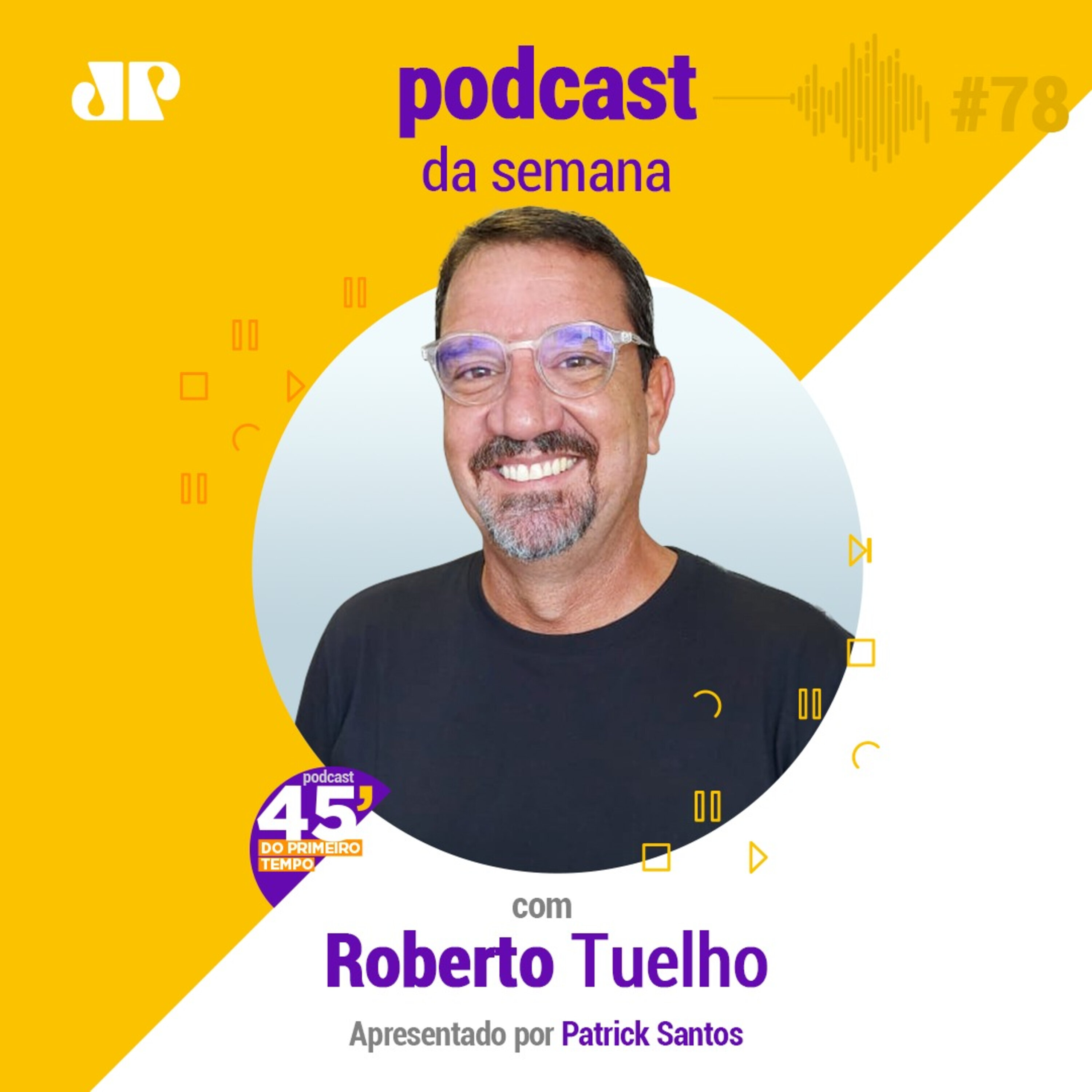 Roberto Tuelho - “Muitas vezes se você não para, a vida te para” episode artwork