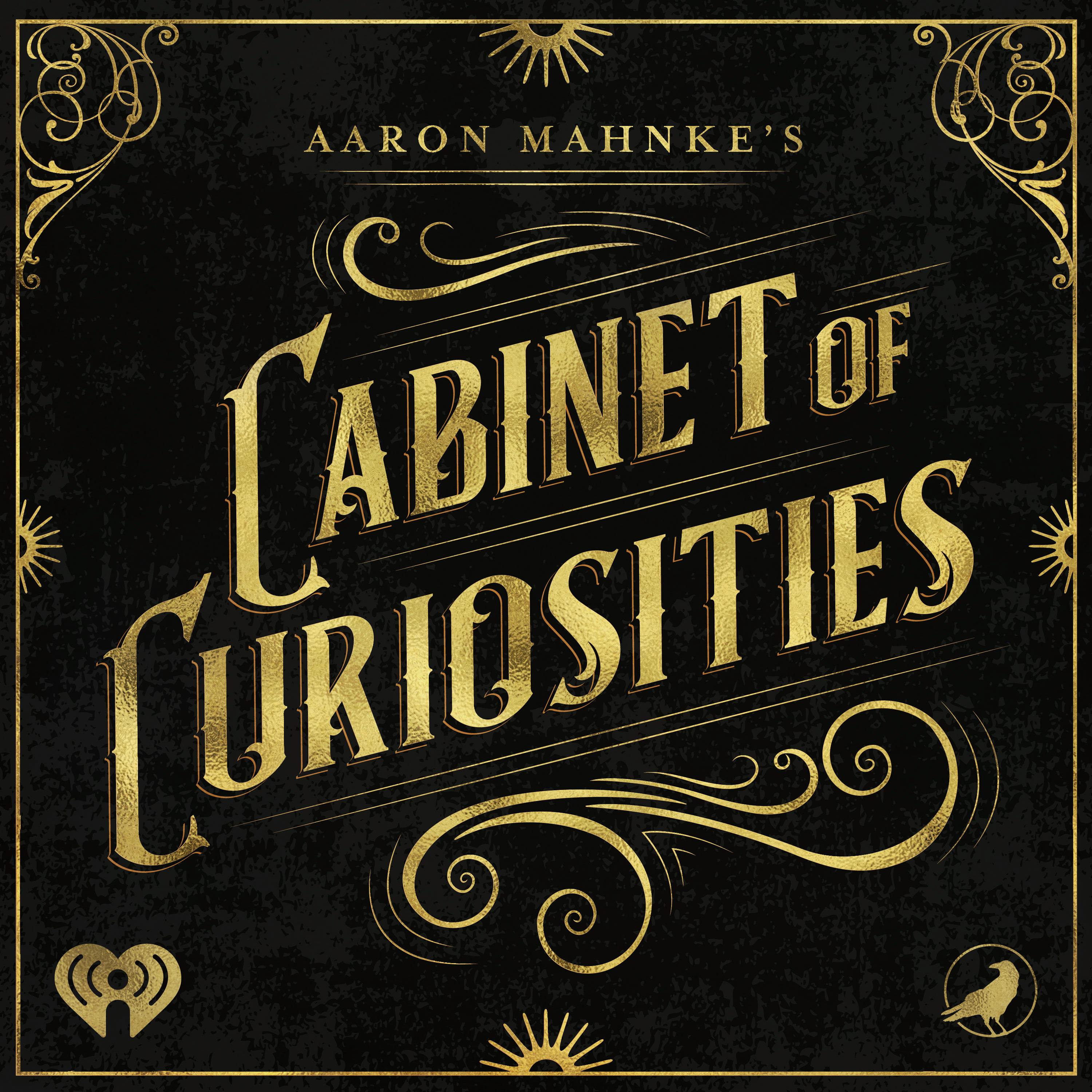 ron Mahnke S Cabinet Of Curiosities Podcast Podtail