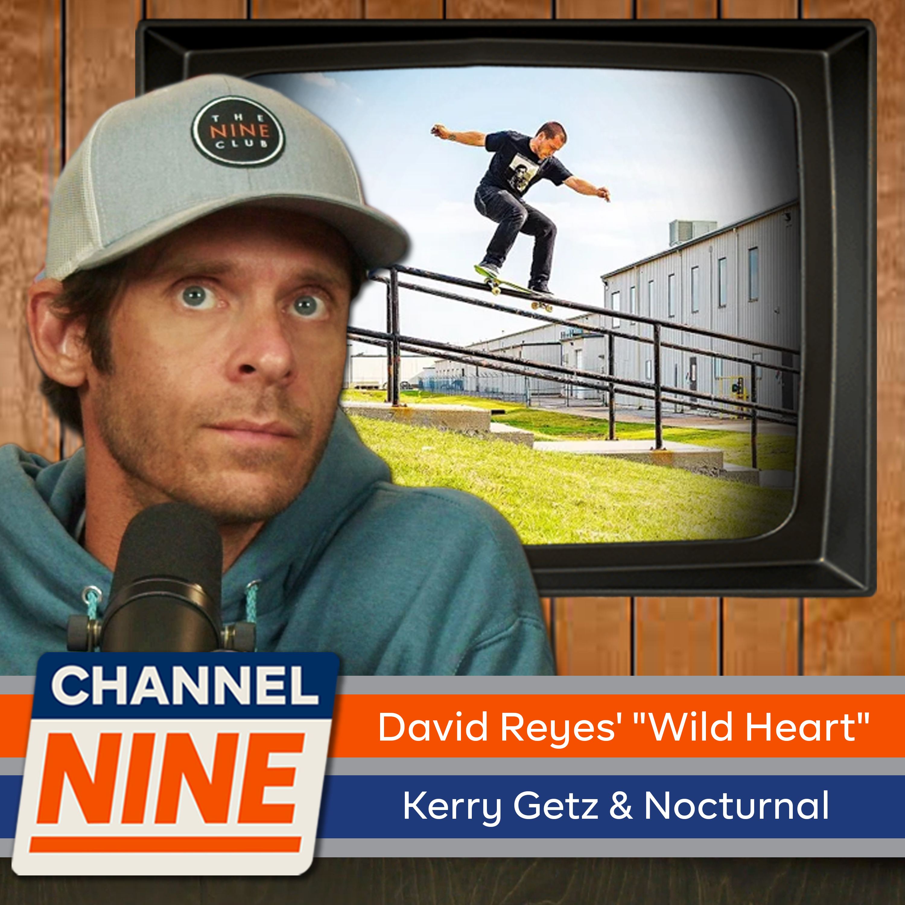 Channel Nine - David Reyes' "Wild Heart" Zero part, Nocturnal Skateshop with Kerry Getz