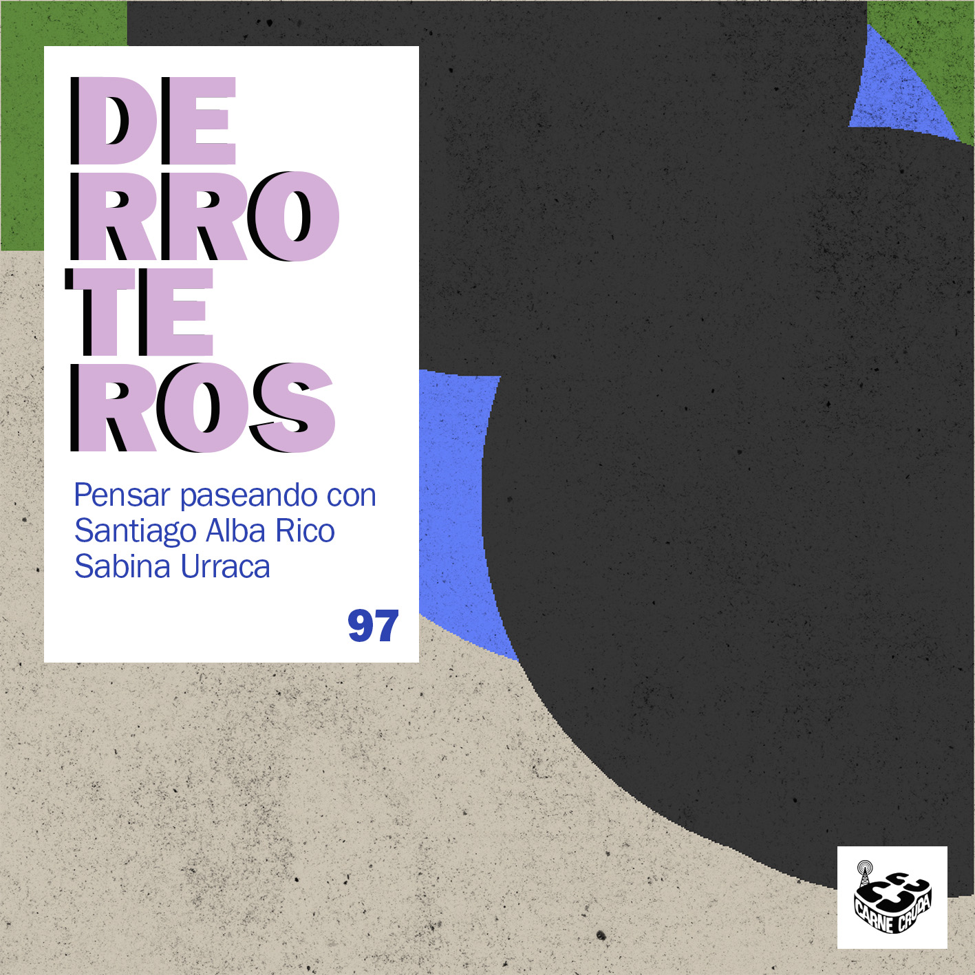 Muñeca, con Sabina Urraca (DERROTEROS #97) episode artwork
