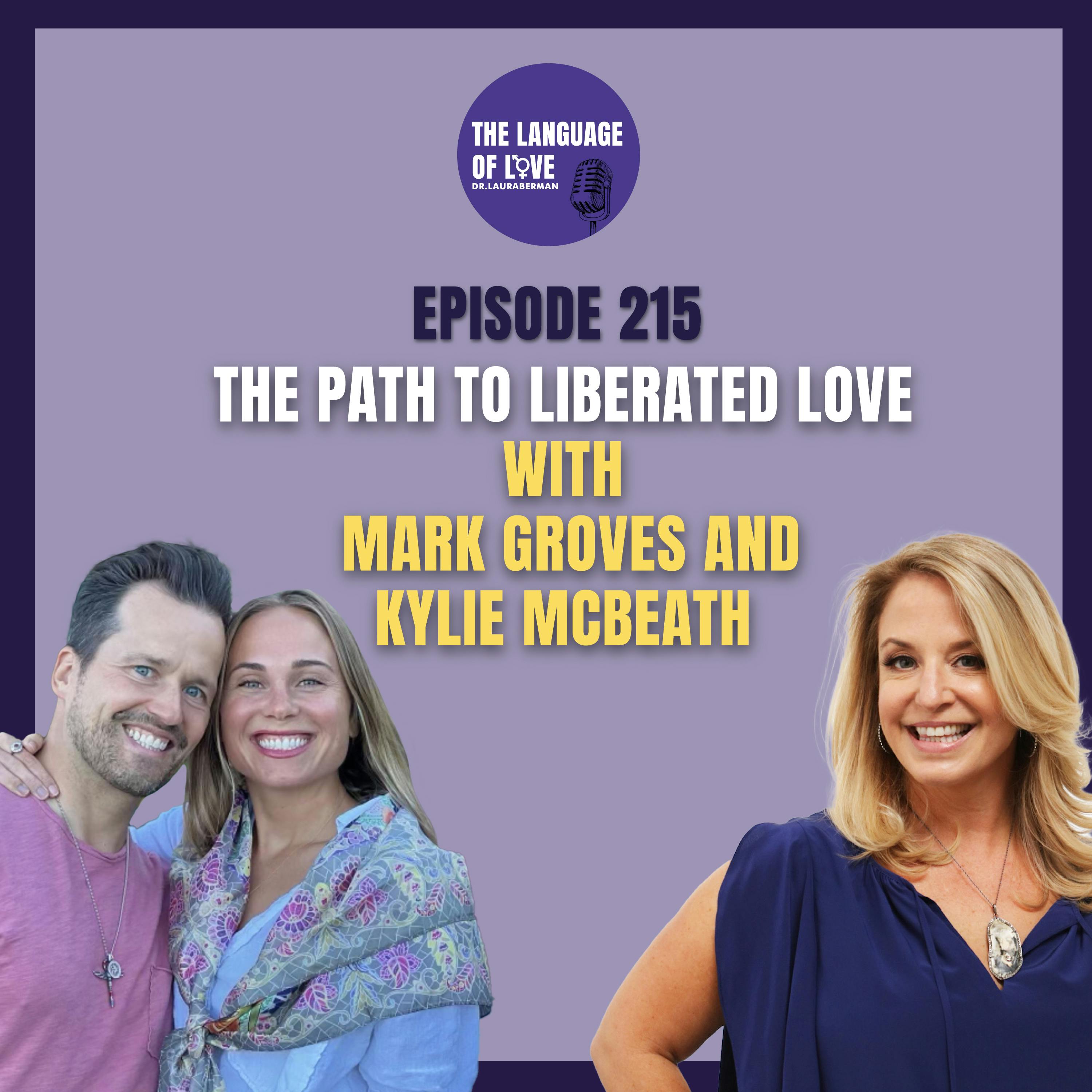 The Path to Liberated Love with Mark Groves and Kylie McBeath