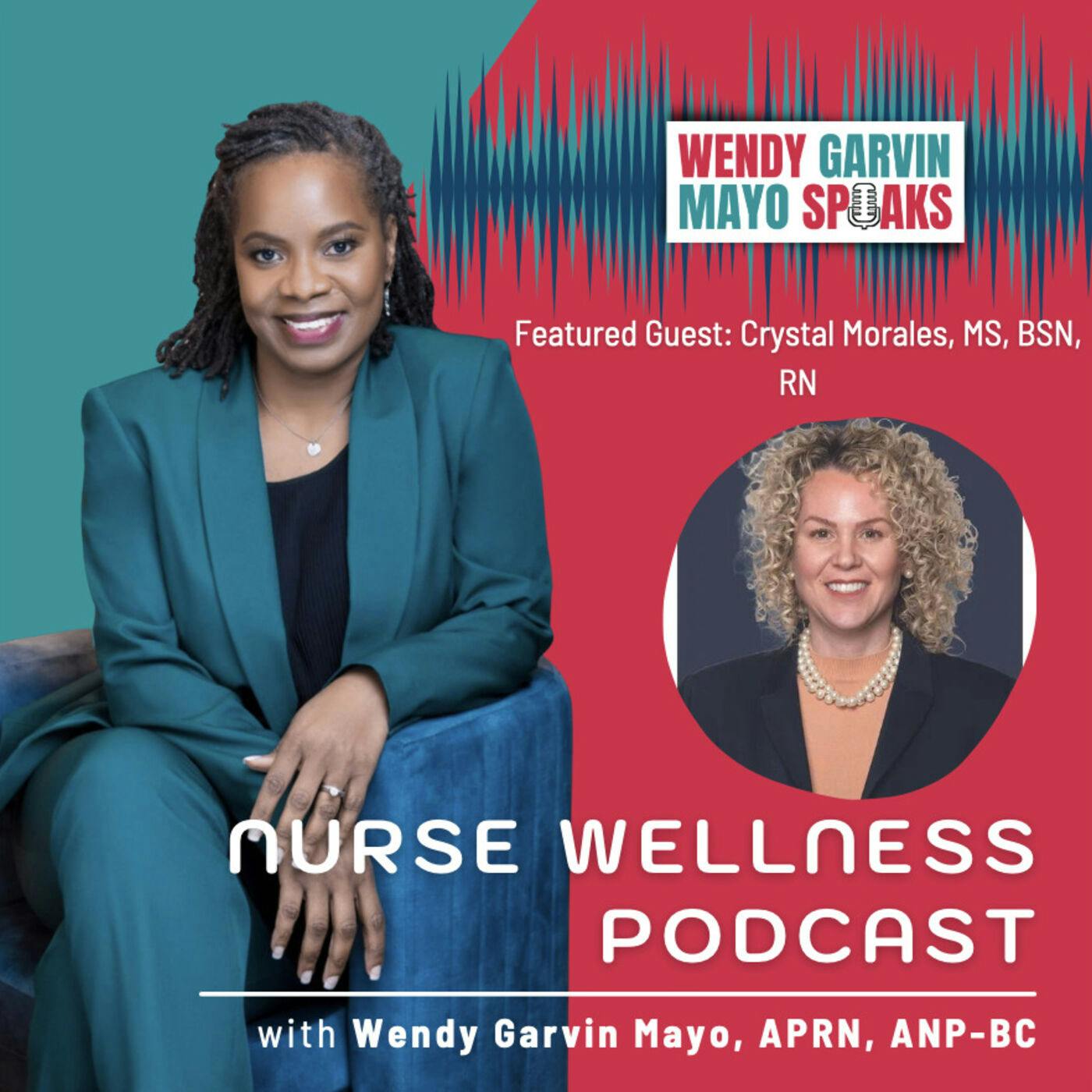 NWP: What Are the Benefits of Having a Director of Nurse Wellbeing in Your Organization? Wendy with Crystal Morales, MS, BSN, RN