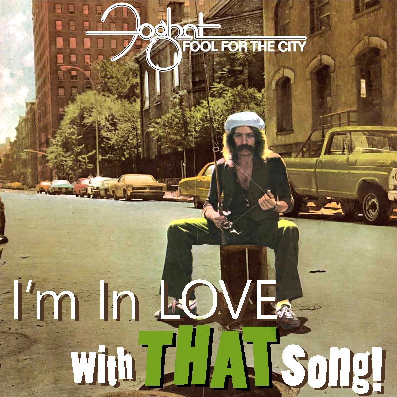 Foghat - "Fool For The City"