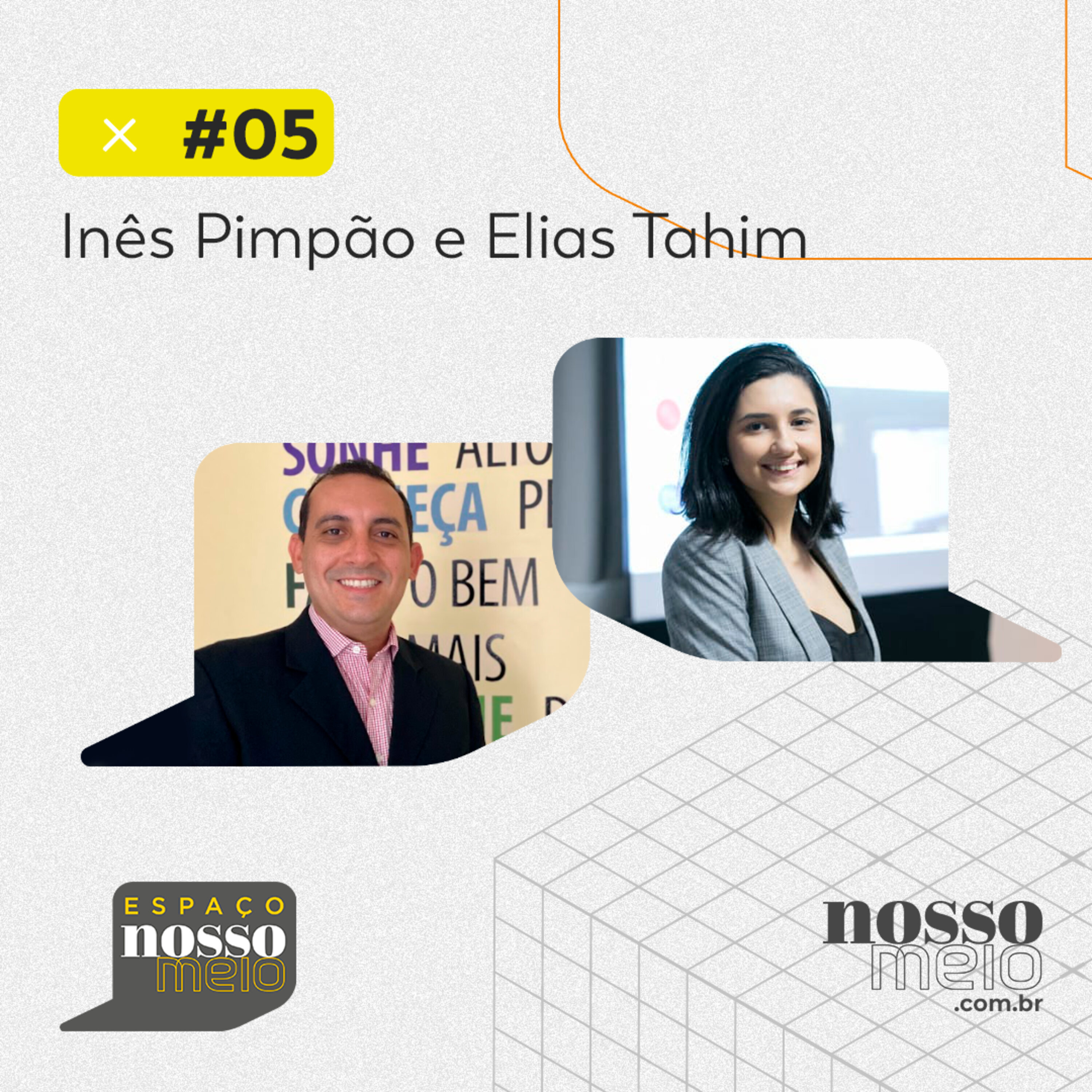 Espaço Nosso Meio #05 com Elias Tahim, Inês Pimpão, João Amaral e Lucas Dantas episode artwork