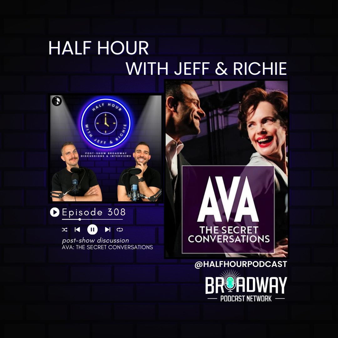 Half Hour with Jeff & Richie (Post-Show Broadway Discussions and Interviews)