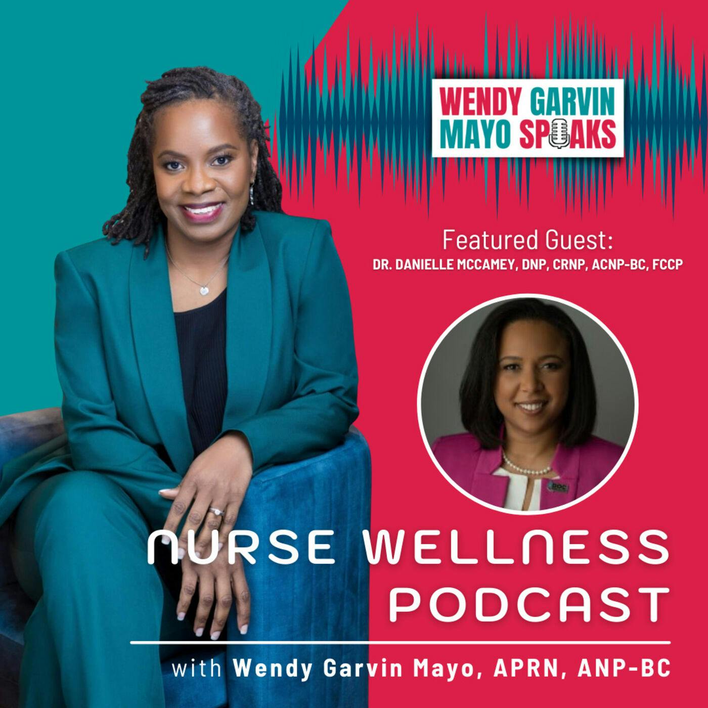 NWP: Who’s the Mastermind Behind the DNPs of Color (DOC)? Wendy with Dr. Danielle McCamey, DNP, ACNP-BC, FCCP
