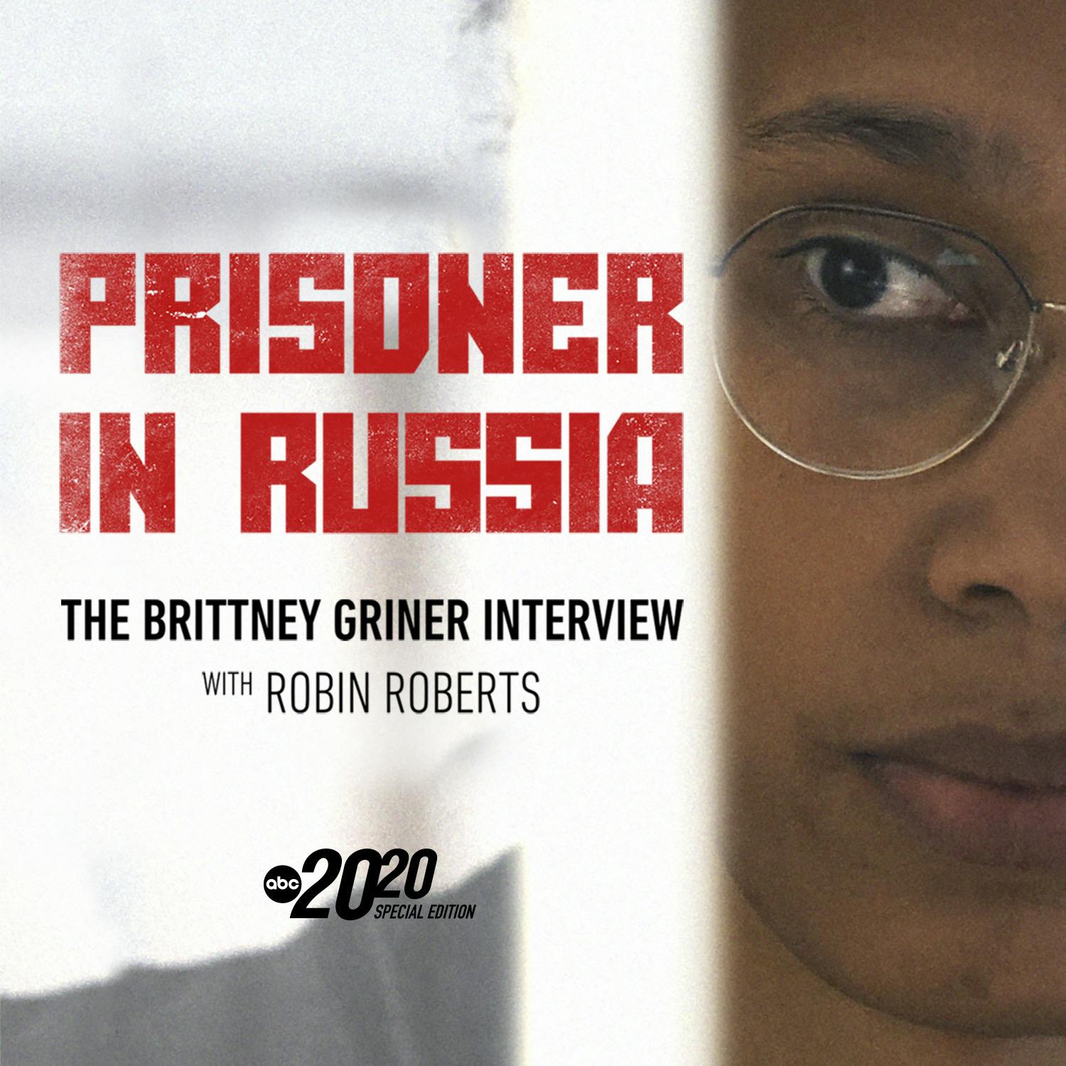 Prisoner in Russia: The Brittney Griner Interview