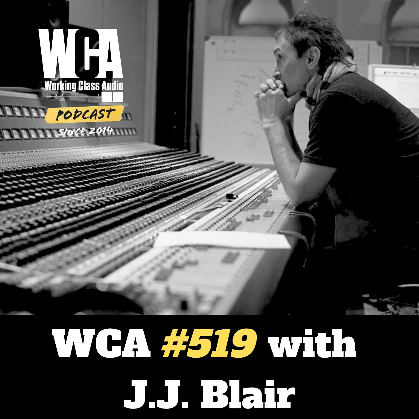 WCA #519 with J.J. Blair – Studio Construction, Microphone Insights, Heart Surgery, and Navigating the Modern Music Landscape
