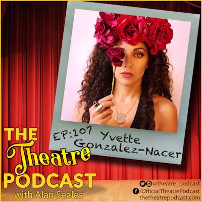 Ep107 - Yvette Gonzalez-Nacer: Hadestown, Grease LIVE!, In the Heights